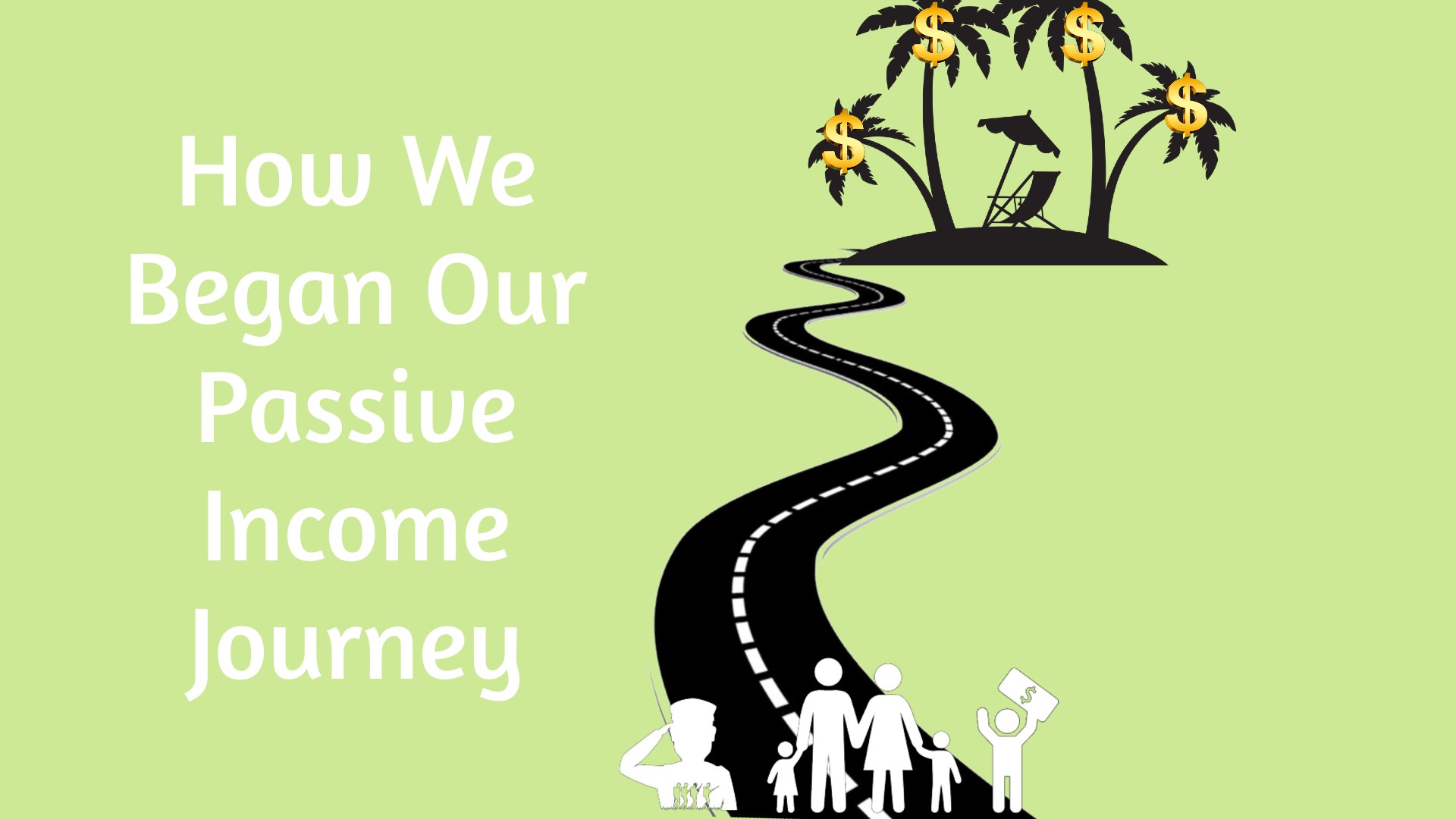 How We Began our Passive Income Journey