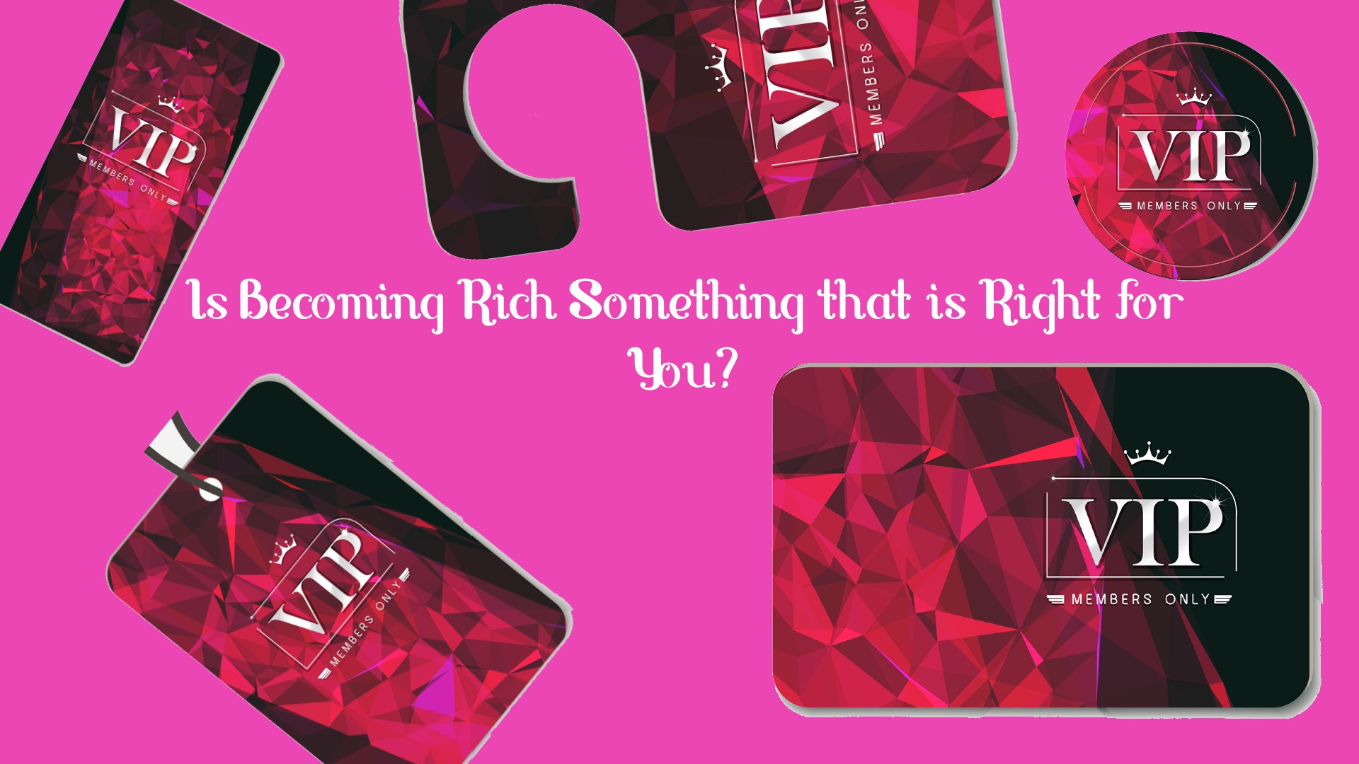 Is Becoming Rich Something that is Right for You?