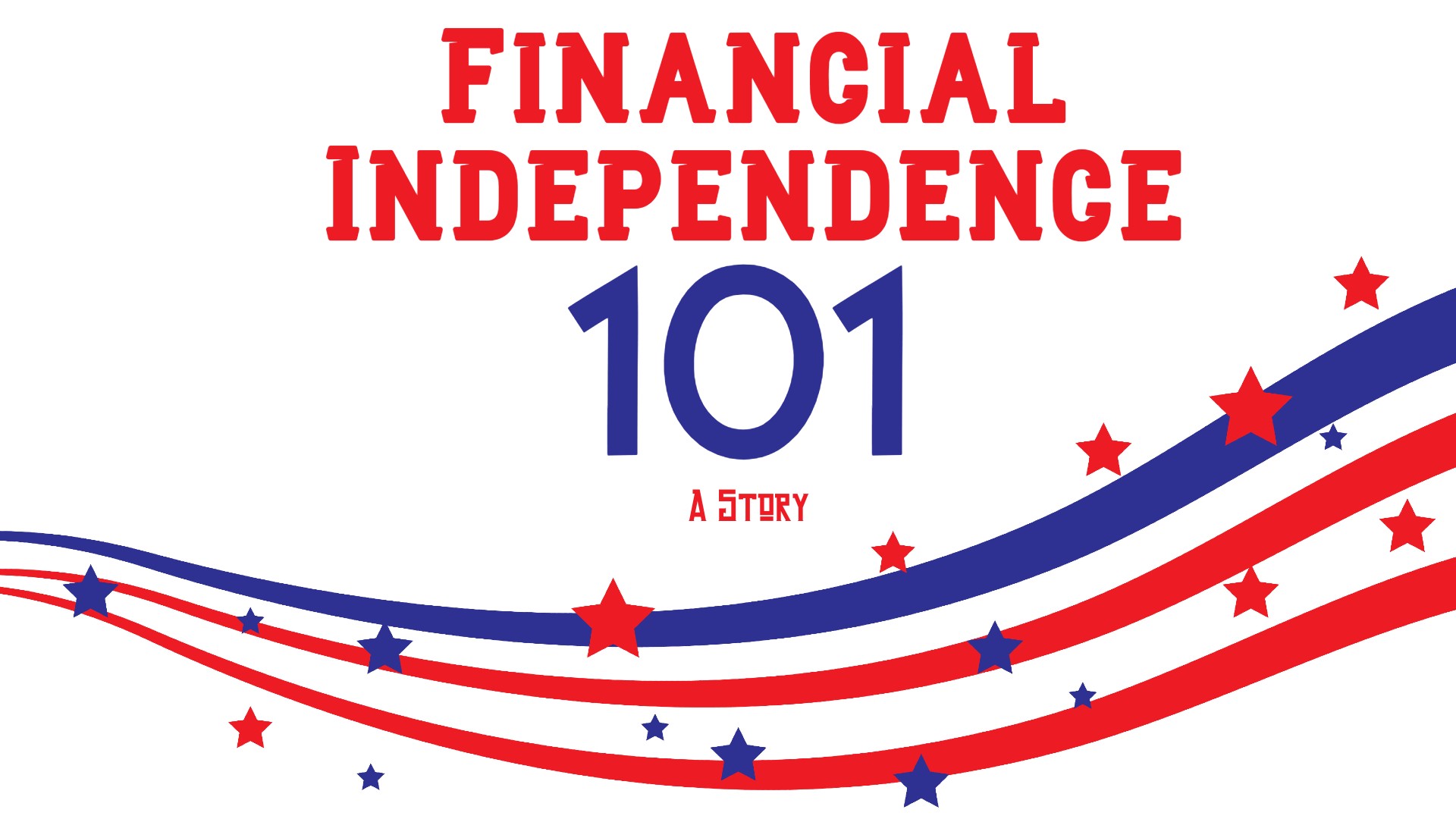 Financial Independence 101: A Story