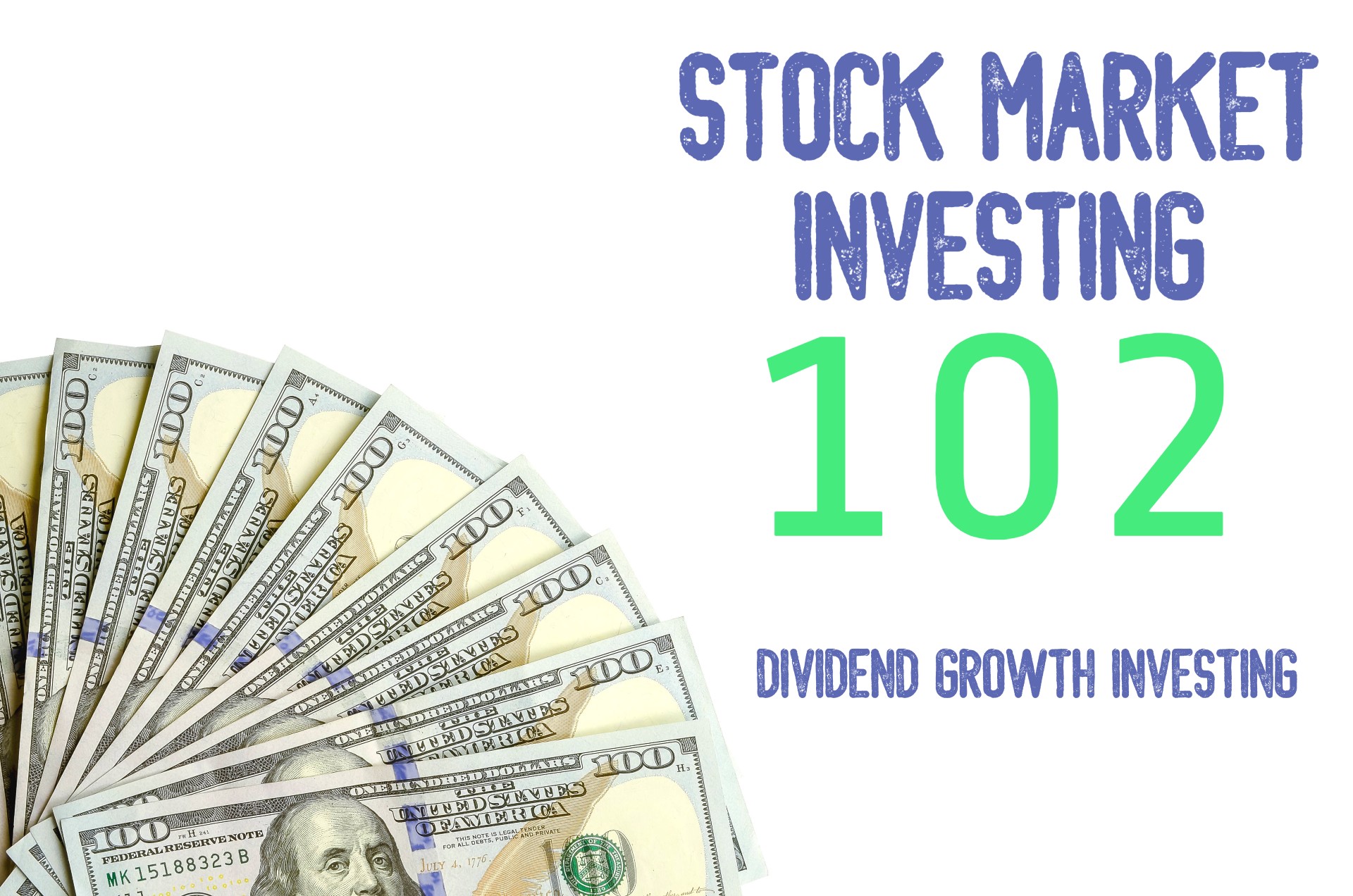 Stock Market Investing 102: Dividend Growth Investing