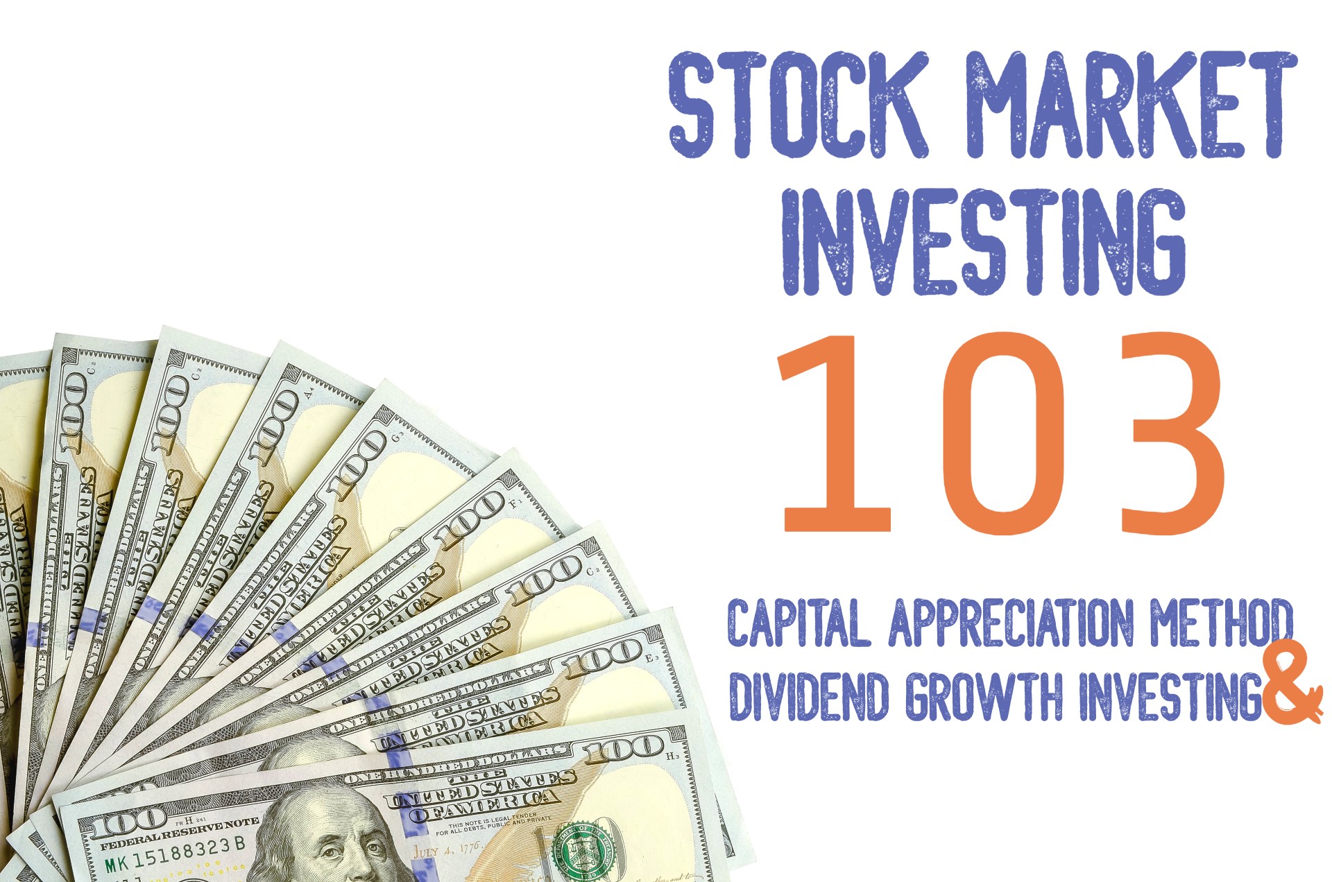Stock Market Investing 103: Appreciation/Dividend Method