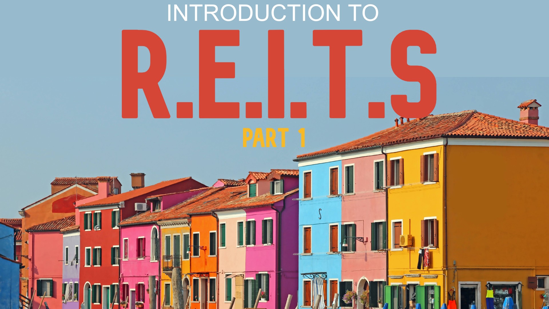 Introduction to REITs