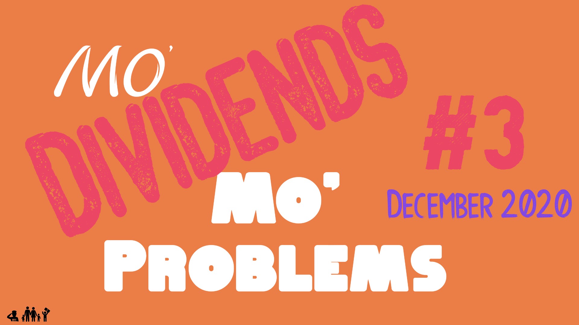 Mo’ Dividends Mo’ Problems #3