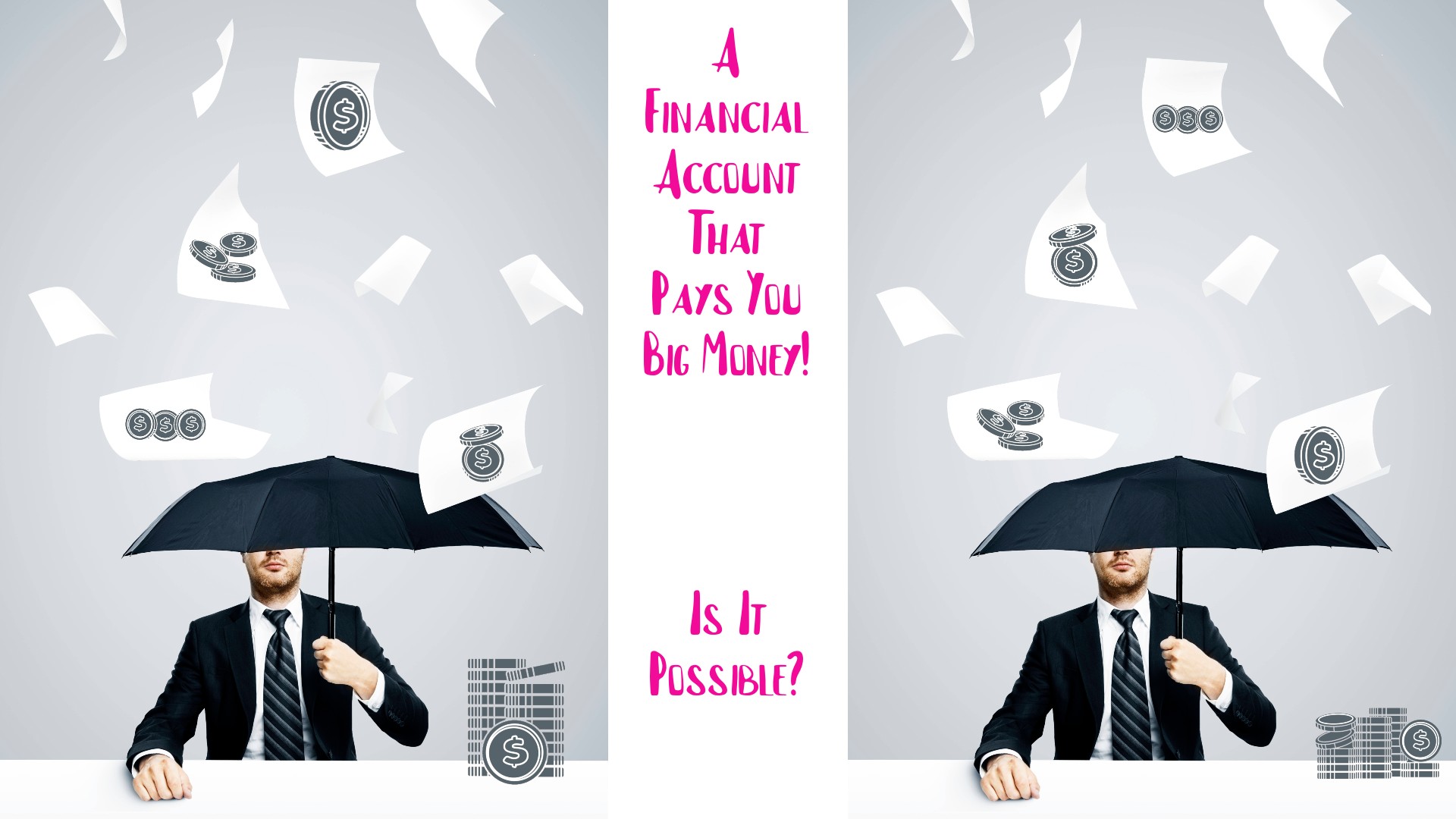 A Financial Account that Pays You Big Money? Is it Possible?