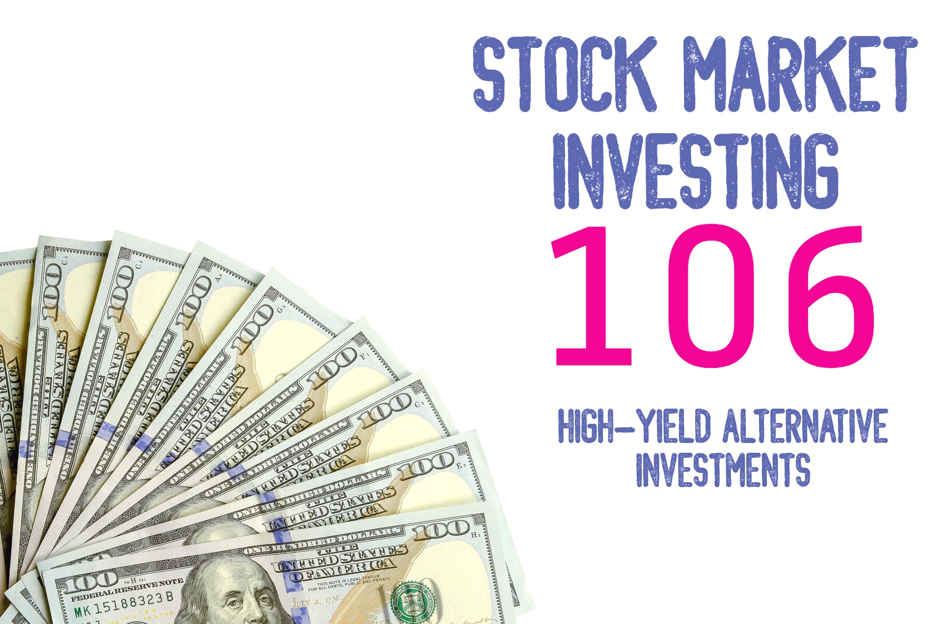 Stock Market Investing 106: High-Yield Alternative Investments