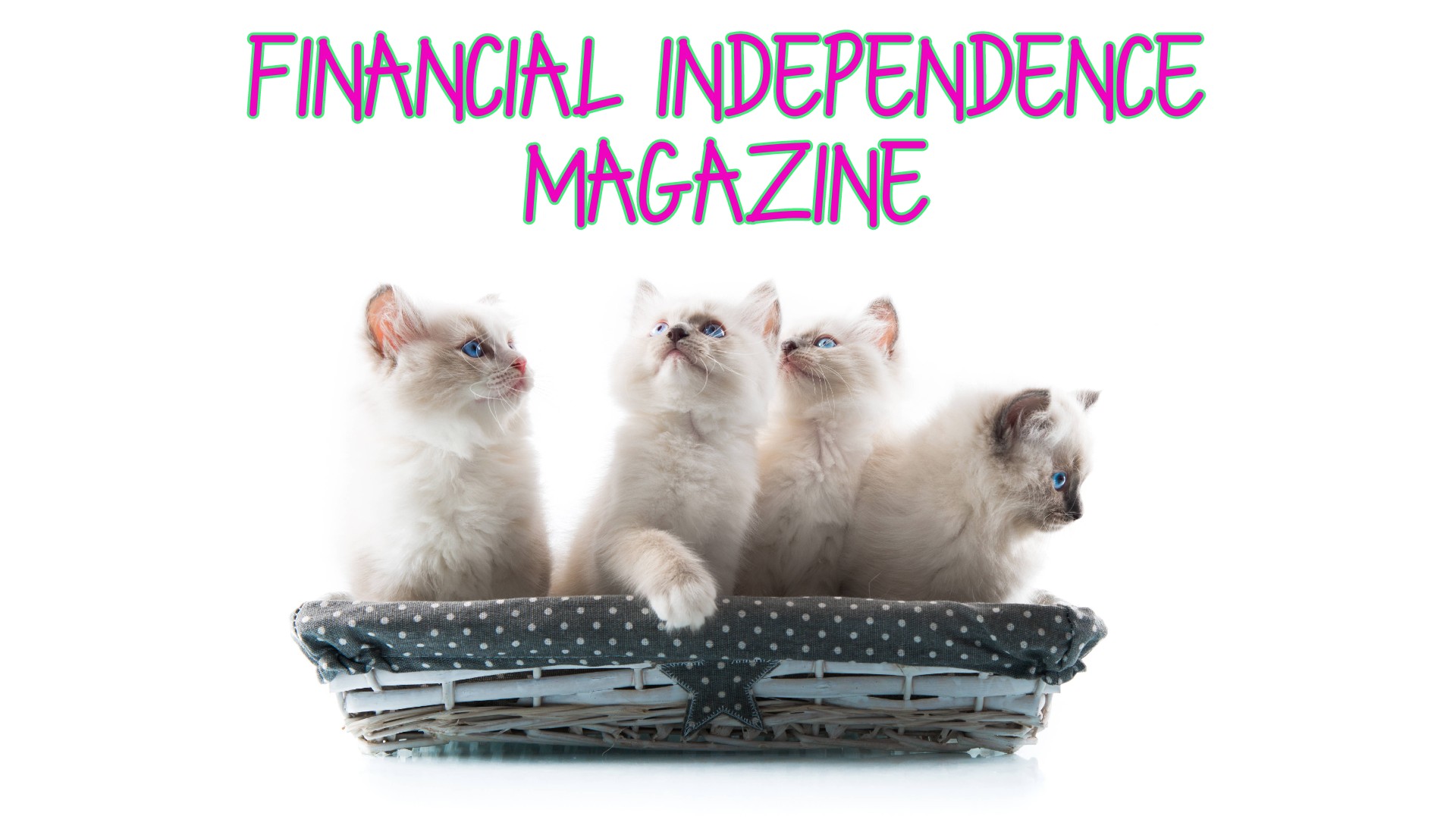 “Financial Independence Magazine” is your Military Families Magazine