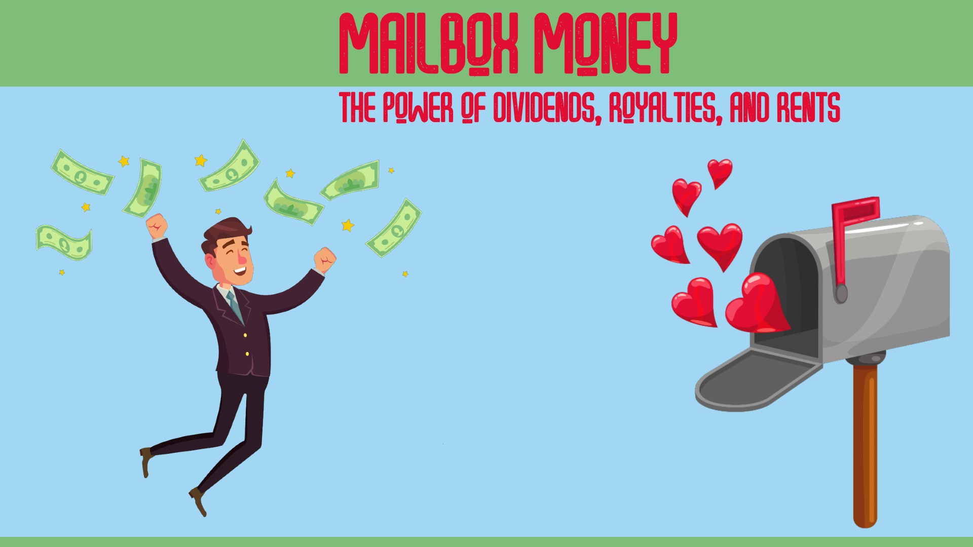 Mailbox Money: The Power of Dividends, Royalties, and Rents