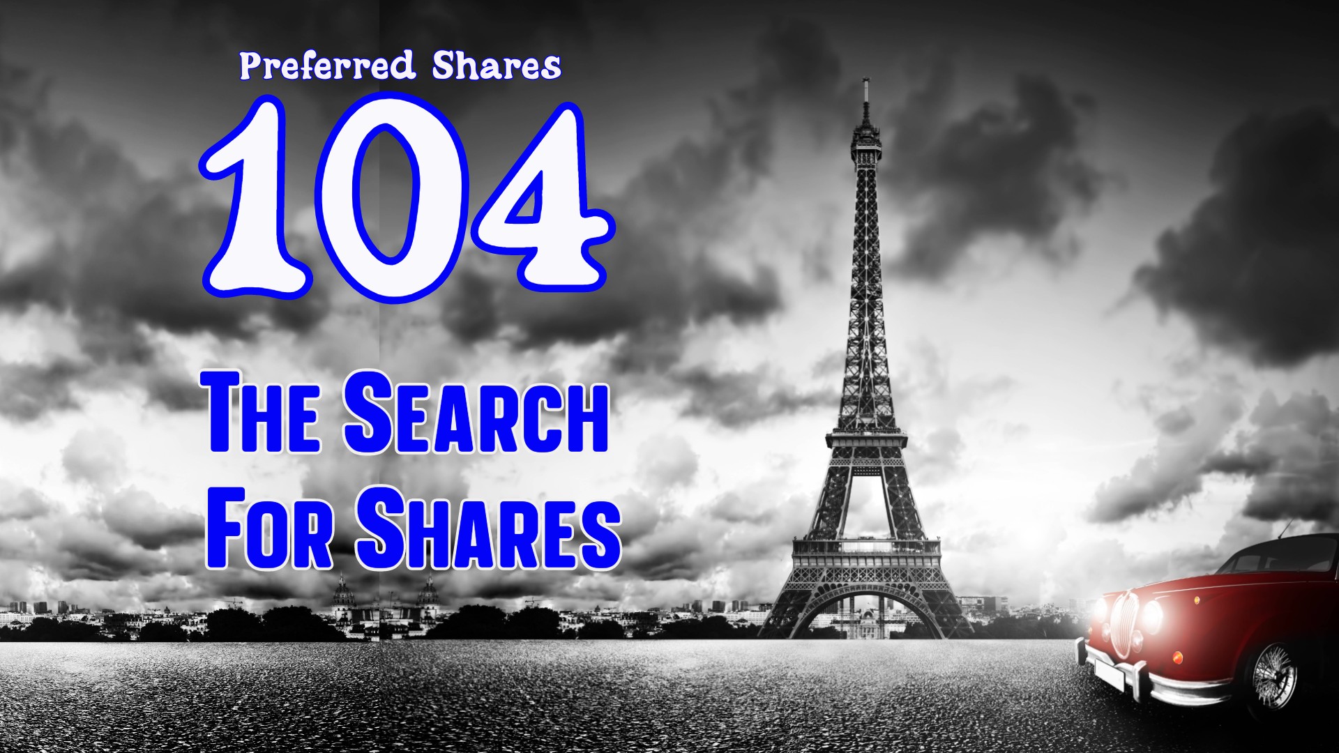 Preferred Shares 104: The Search for Shares