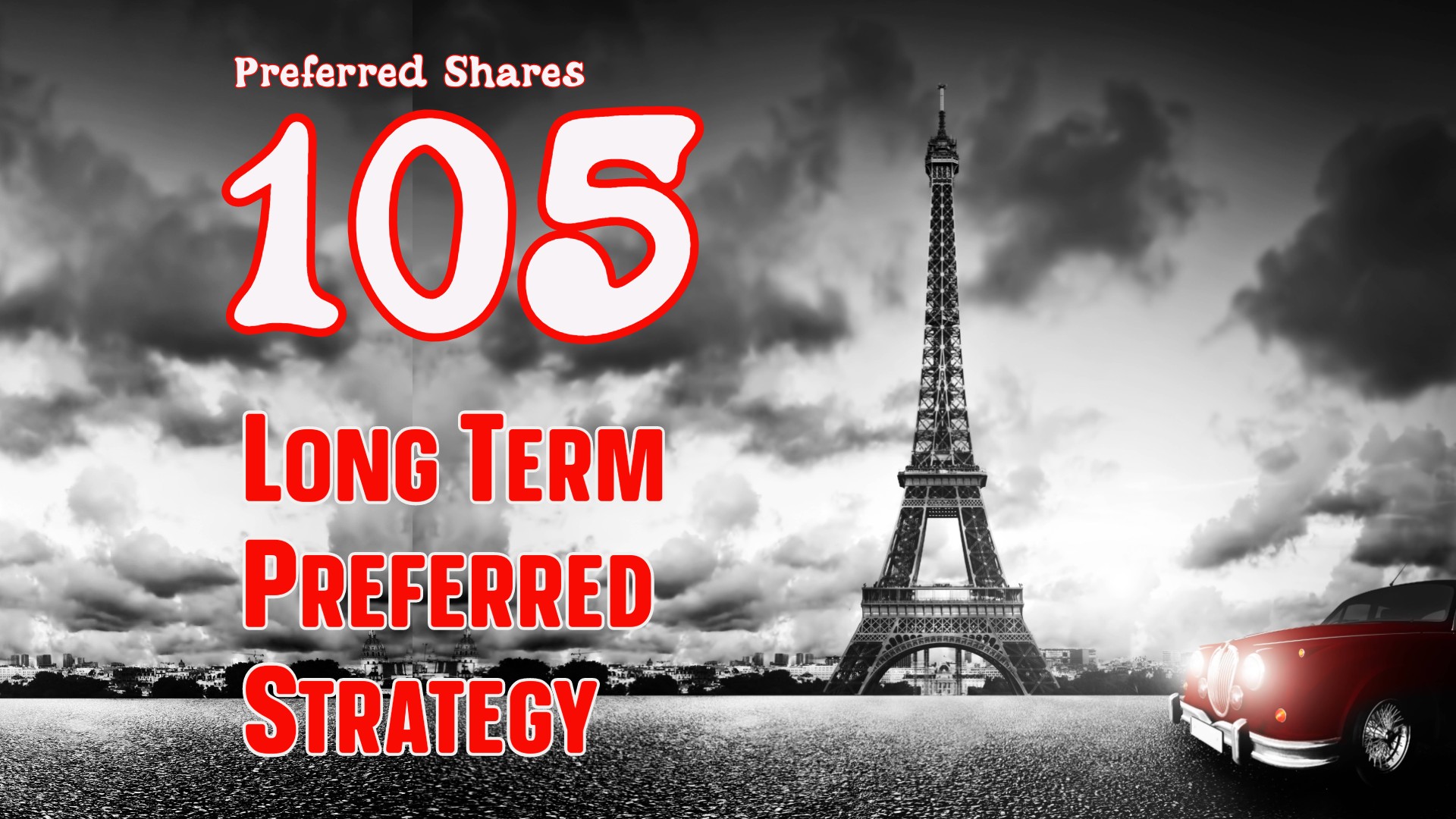 Preferred Shares 105: Long-Term Preferred Strategy
