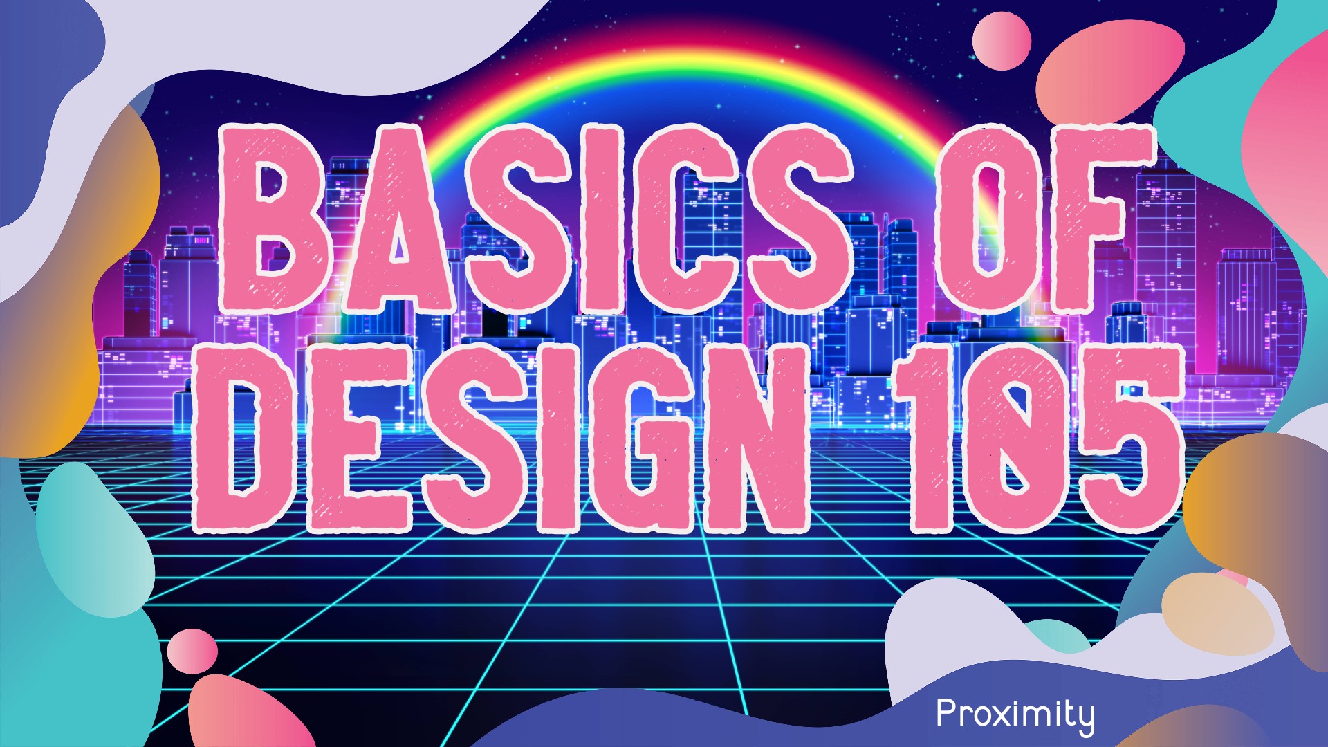 Basics of Design 105: Proximity