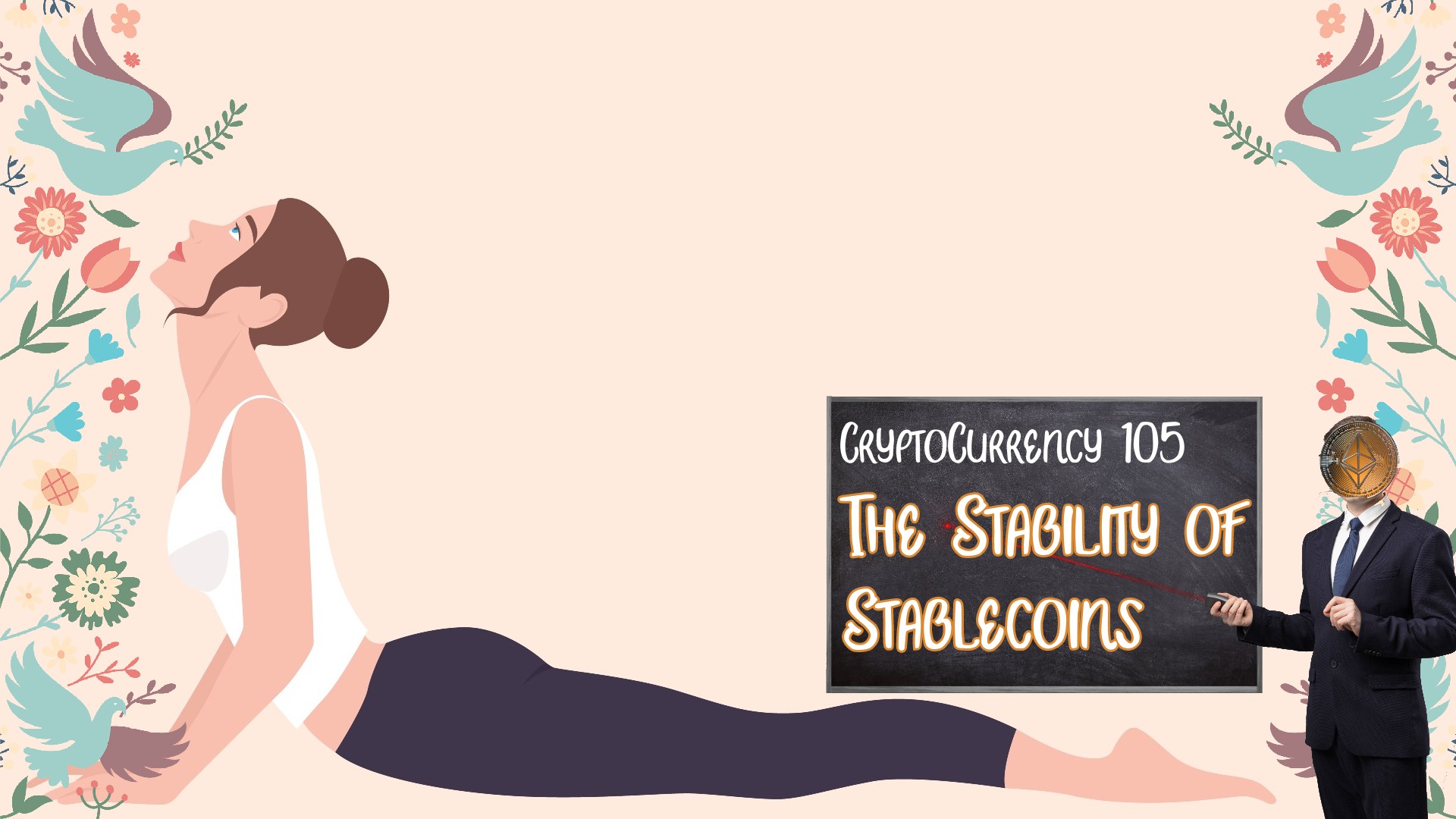 CryptoCurrency 105: The Stability of Stablecoins