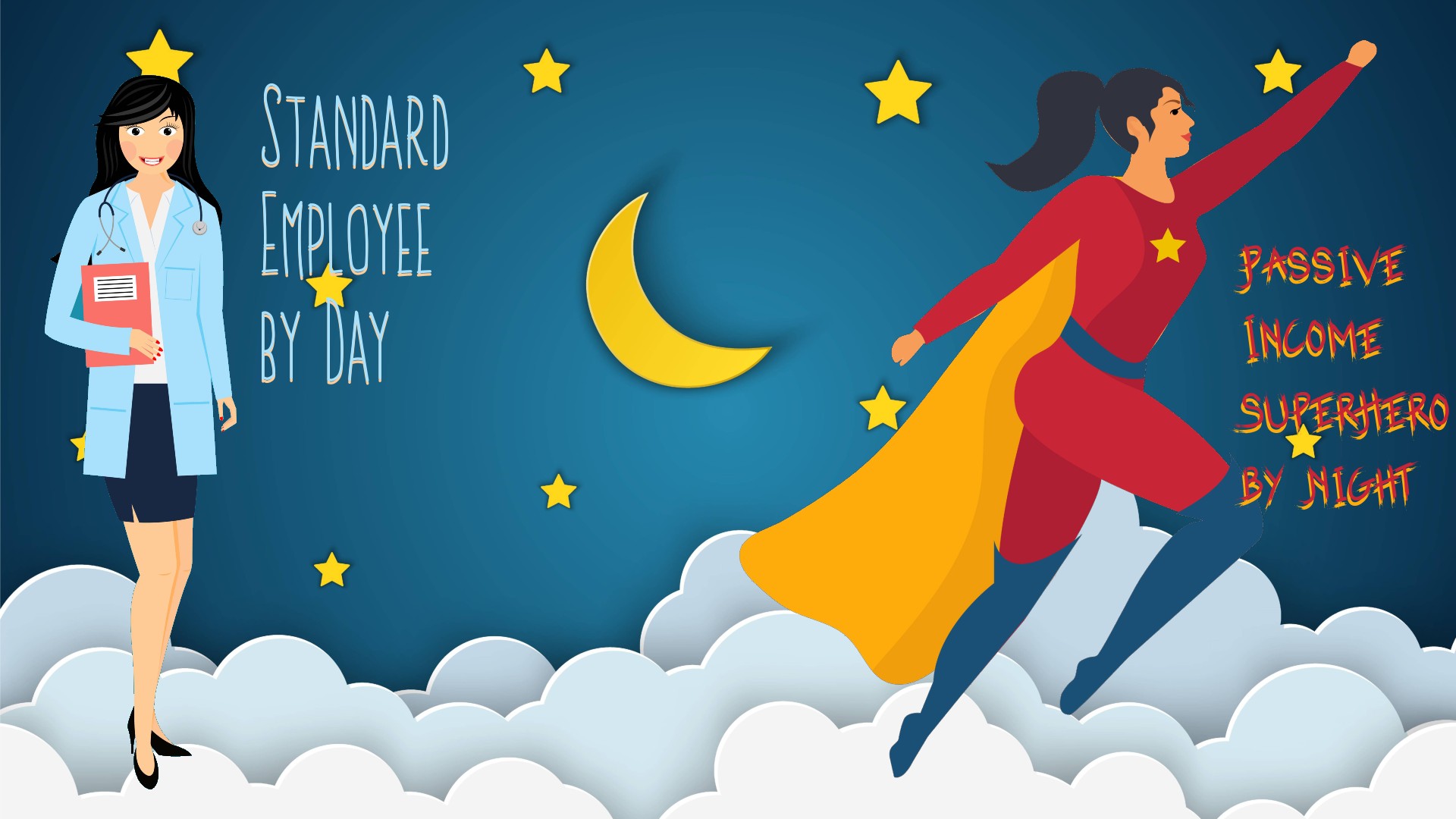 Standard Employee by Day, Passive Income Superhero by Night