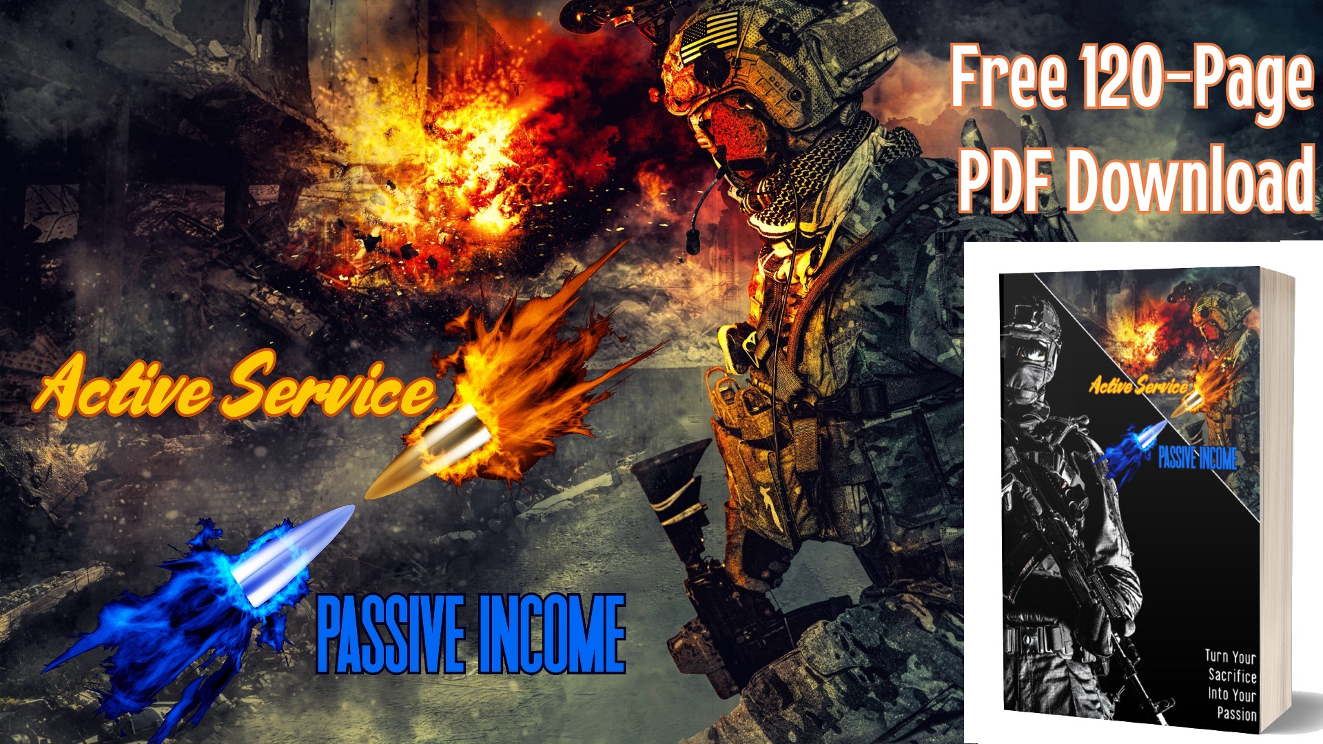 Active Service, Passive Income