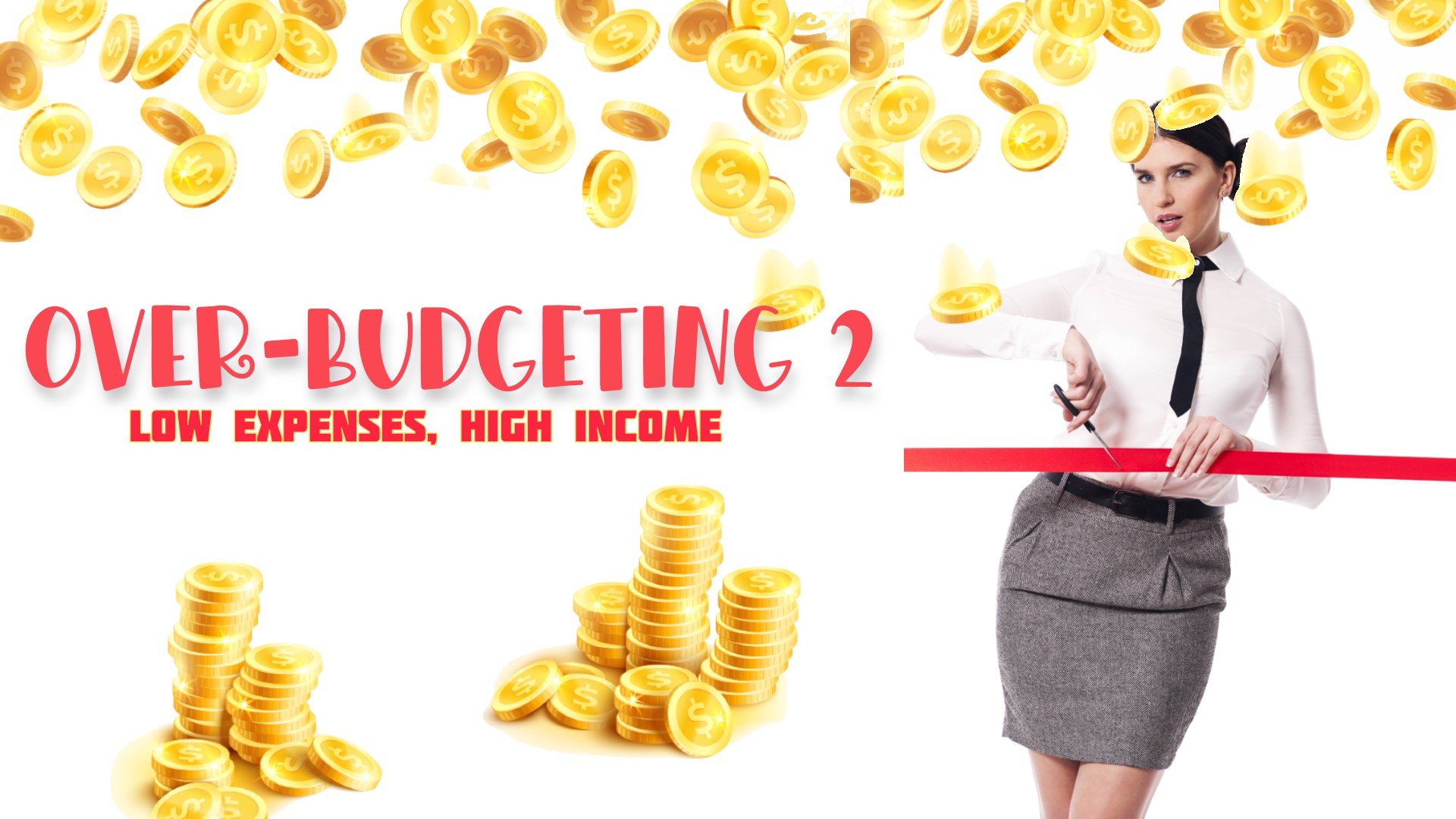 Over-Budgeting 2: Low Expenses, High Income