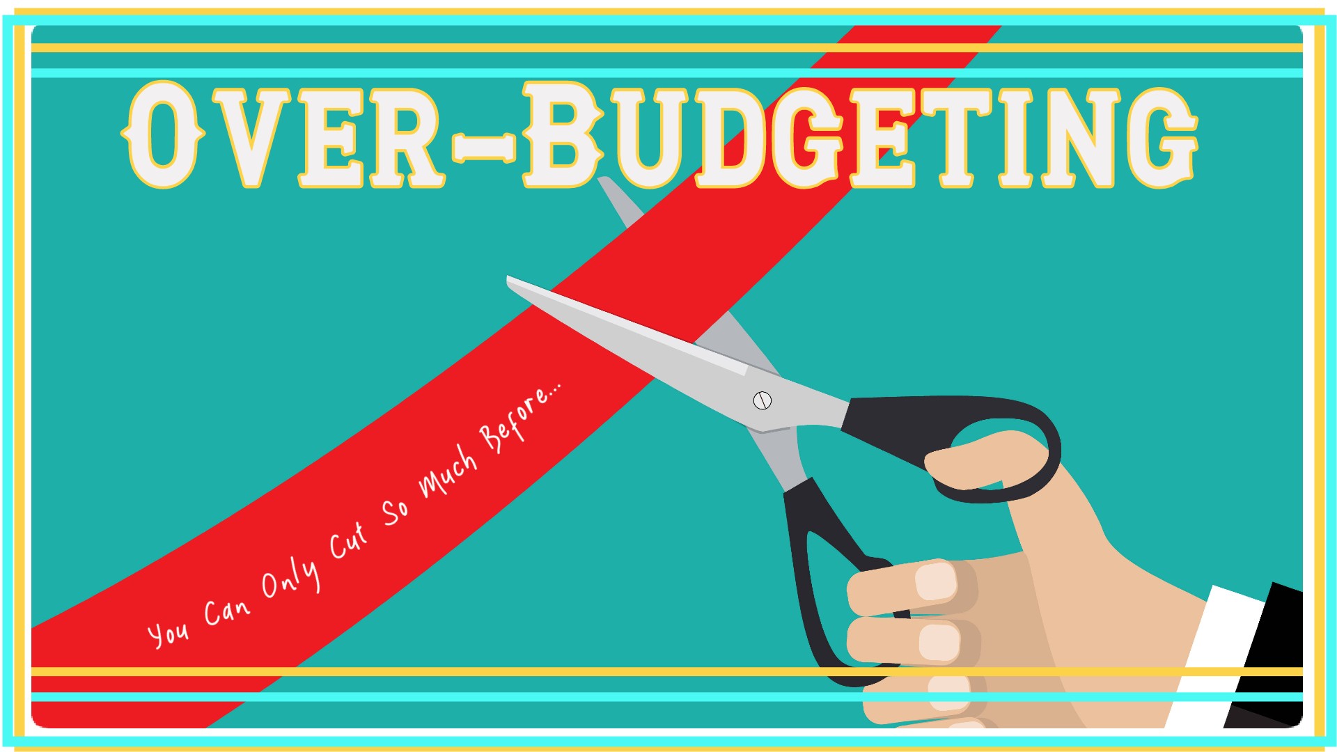 Over-Budgeting: You Can Only Cut So Much Before…