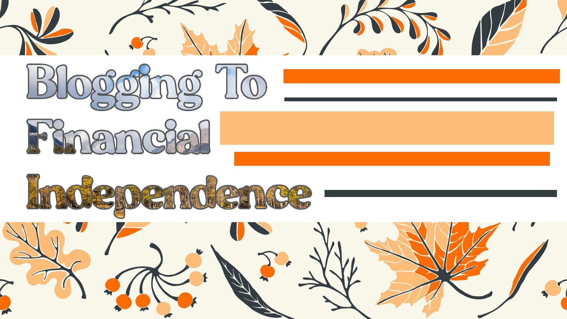 Blogging to Financial Independence