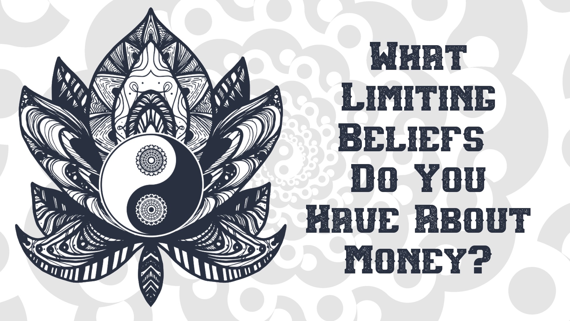 What Limiting Beliefs Do You Have About Money?