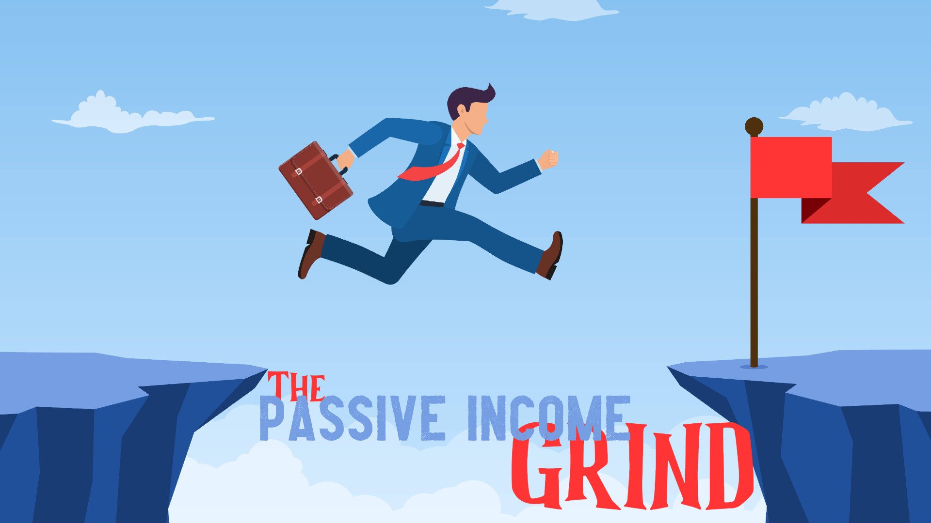 The Passive Income Grind