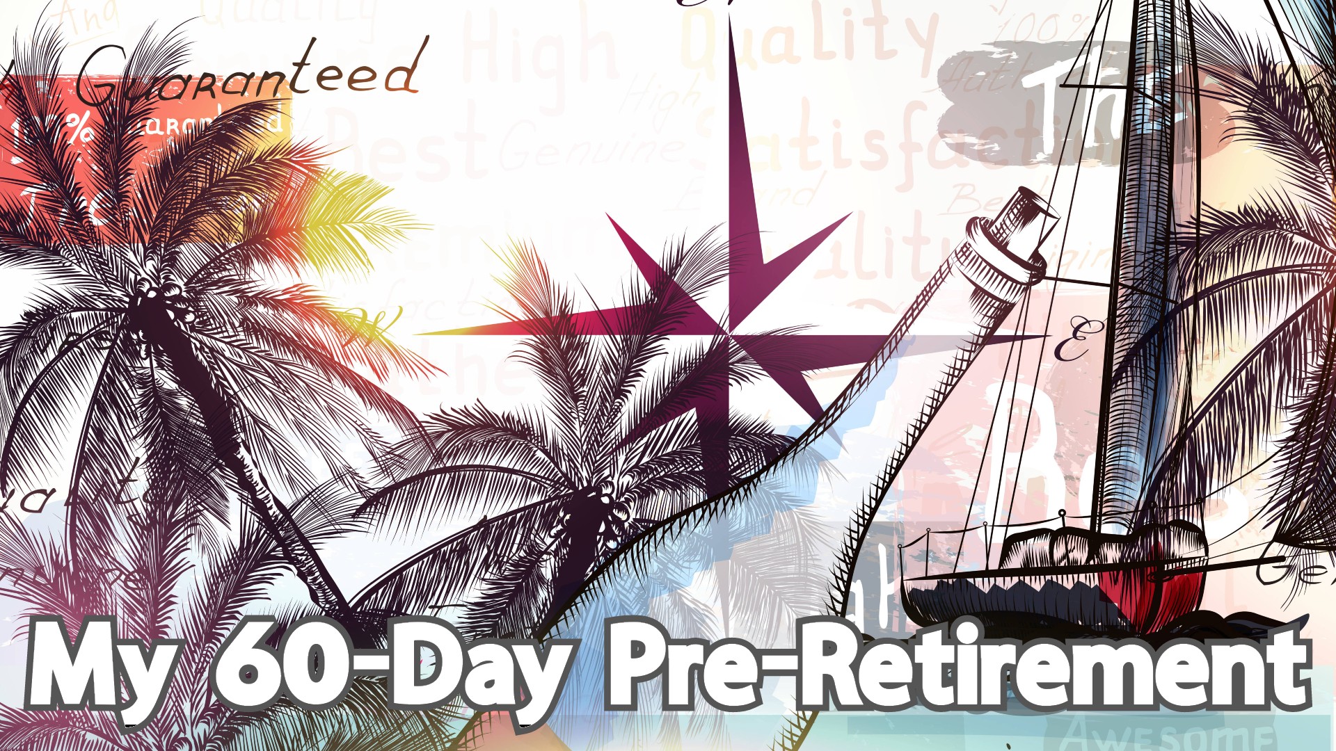 My 60-Day Pre-Retirement