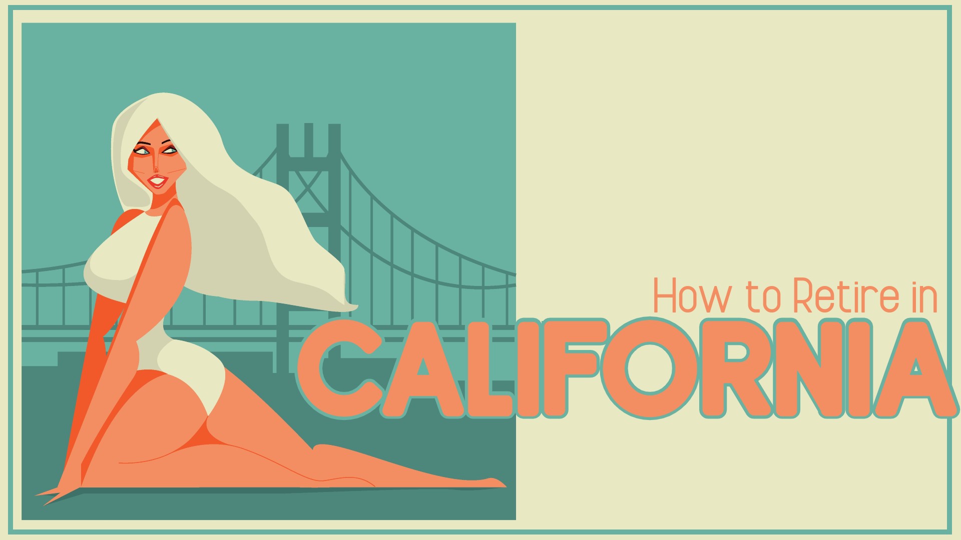 How to Retire in California
