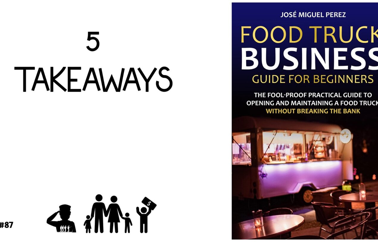 5 Takeaways from “Food Truck Business Guide for Beginners” Military