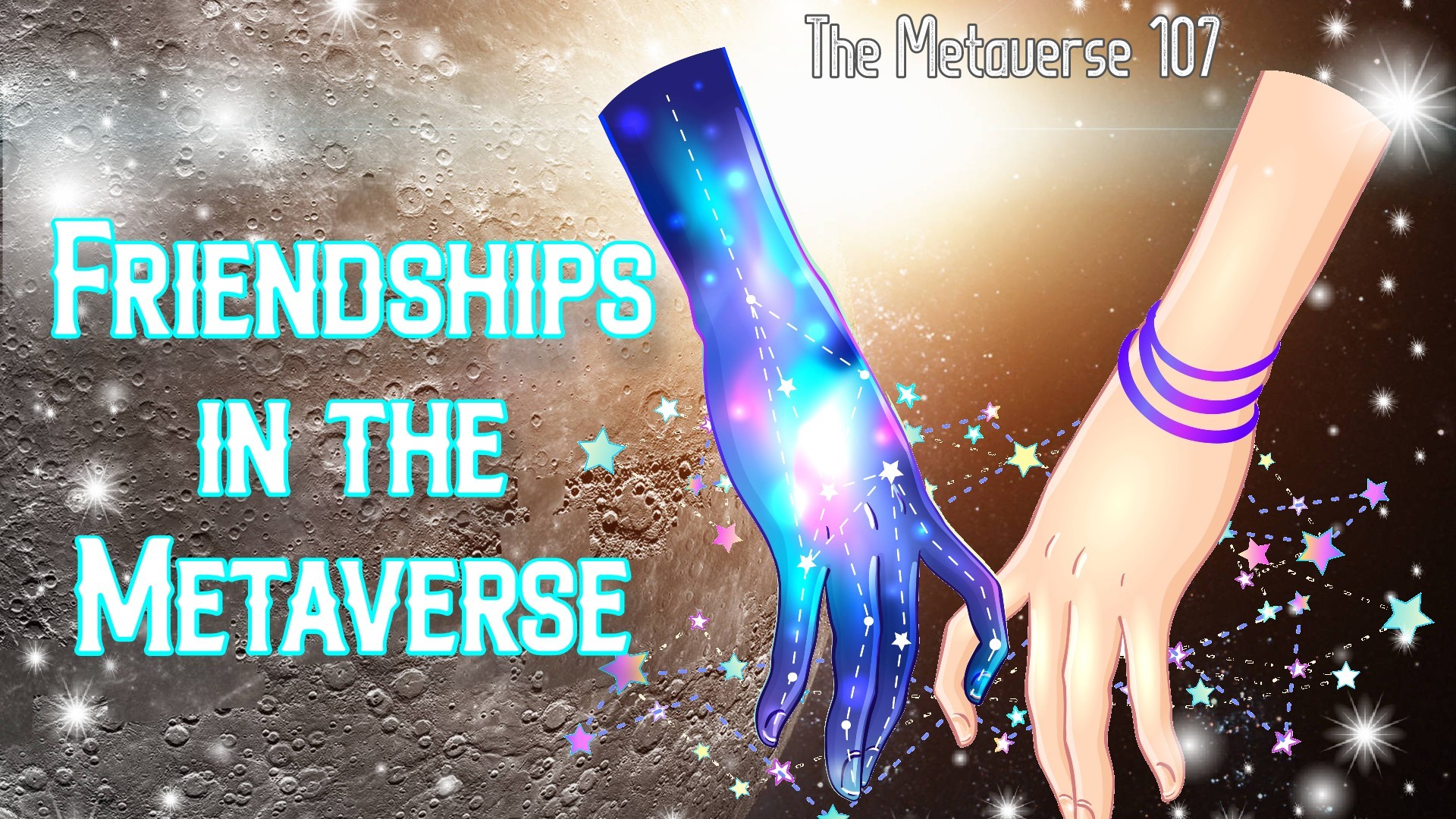 The Metaverse 107: Friendships in the Metaverse