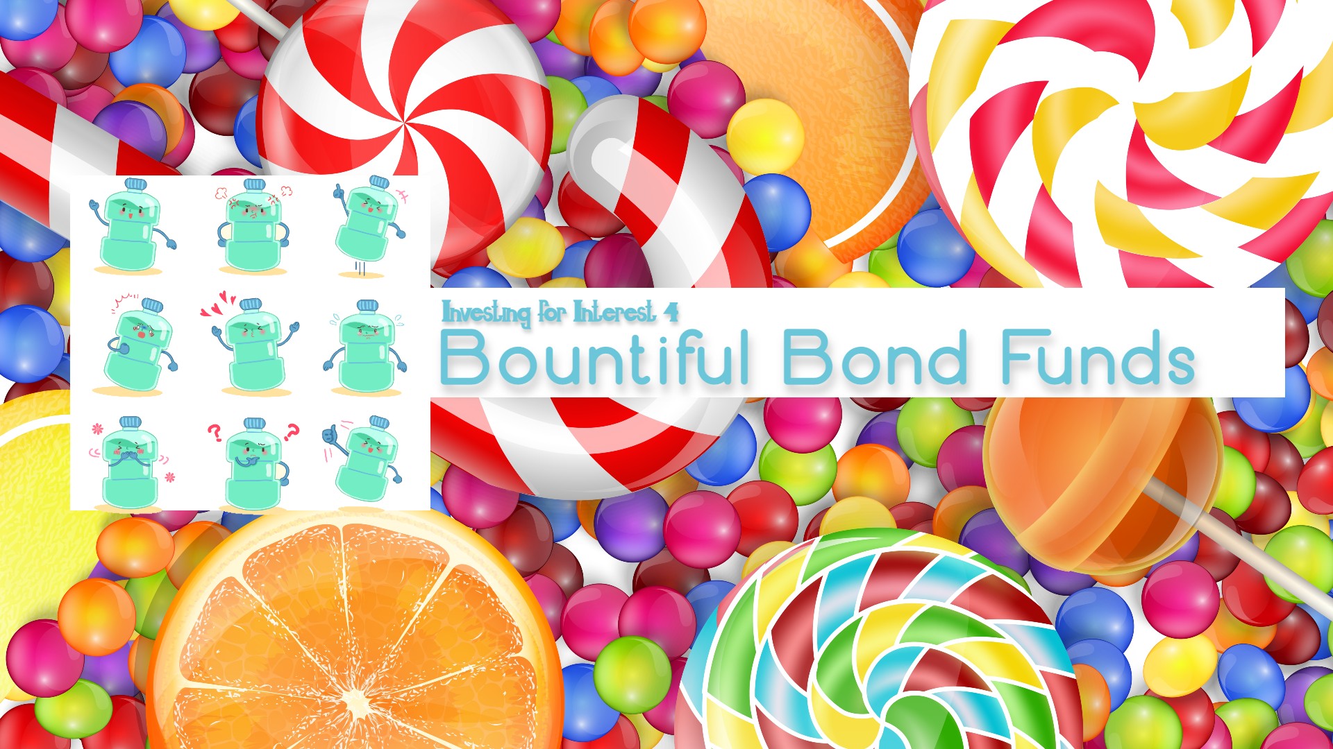 Investing for Interest 104: Bountiful Bond Funds
