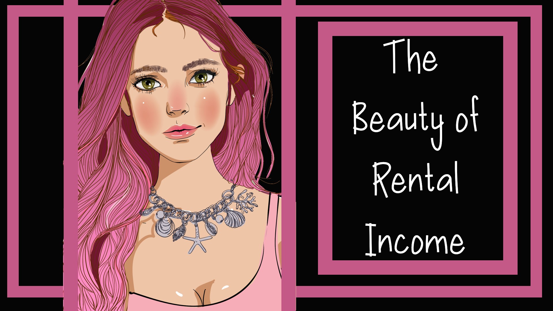The Beauty of Rental Income