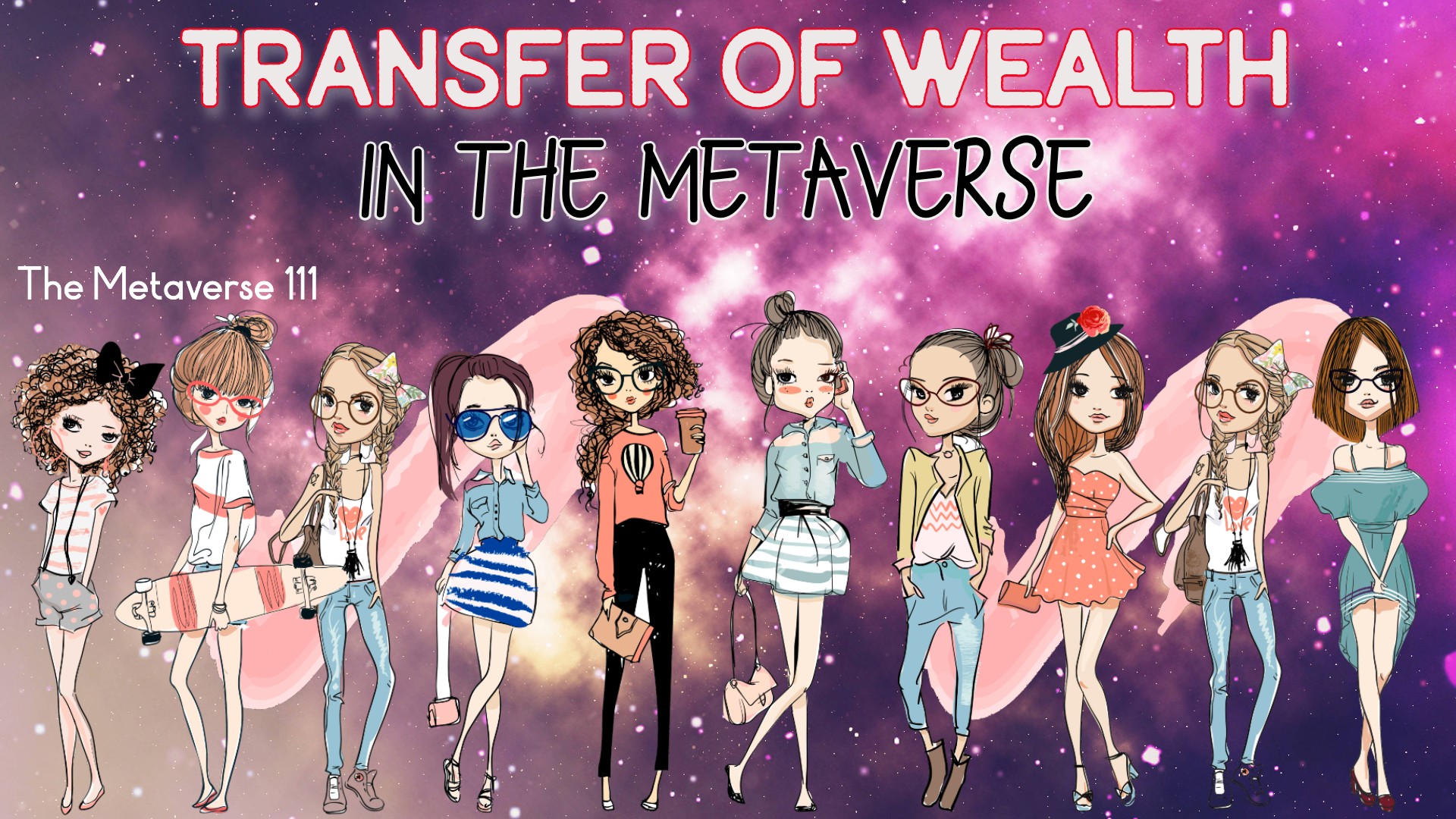 The Metaverse 111: Transfer of Wealth in the Metaverse