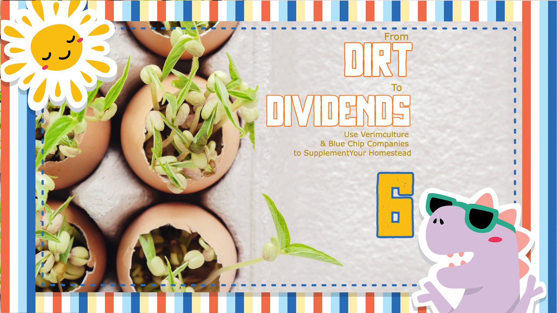 From Dirt to Dividends 6: Use Verimculture & Blue Chip Companies to Supplement Your Homestead