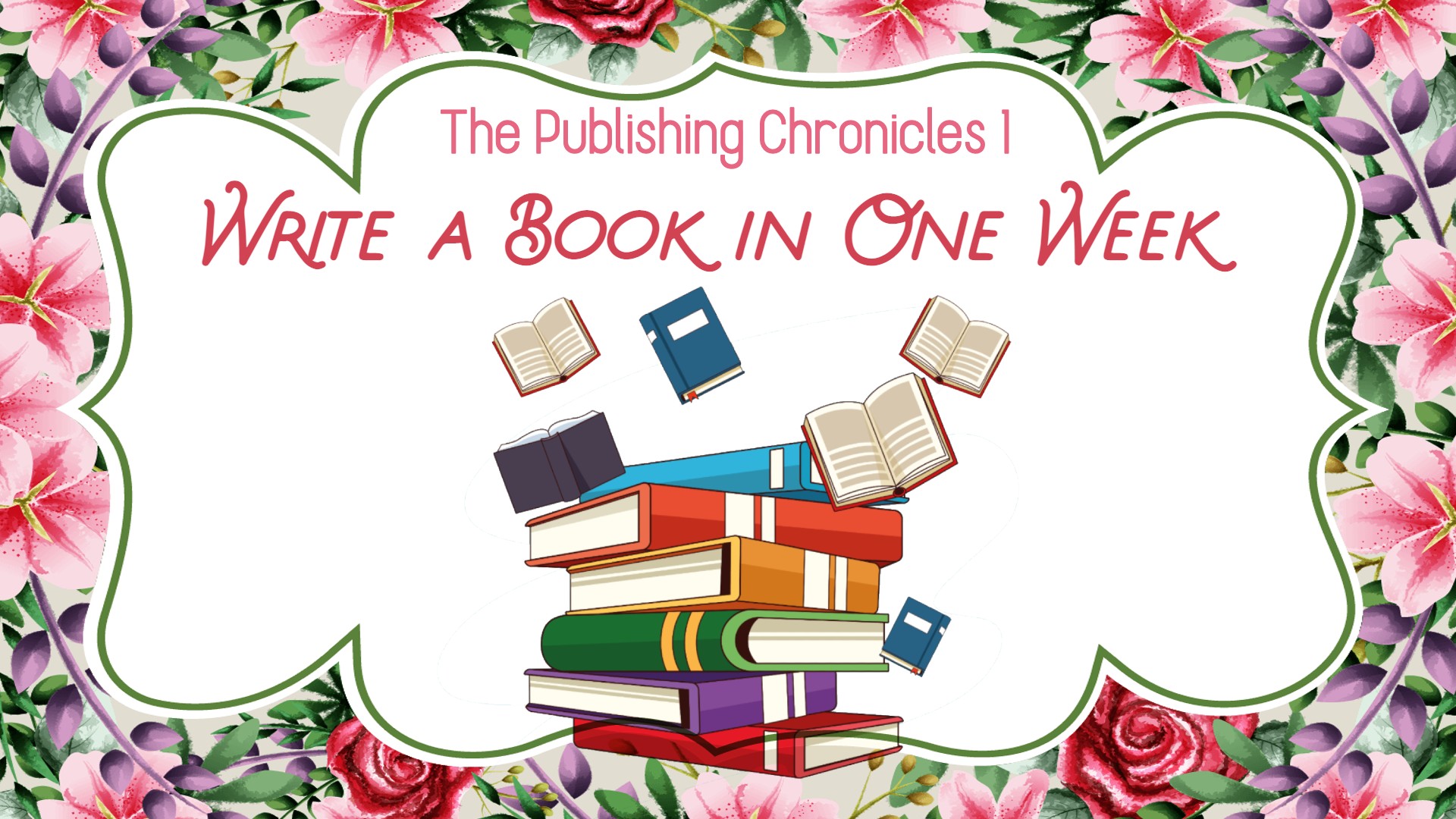 The Publishing Chronicles 1: Write a Book in One Week