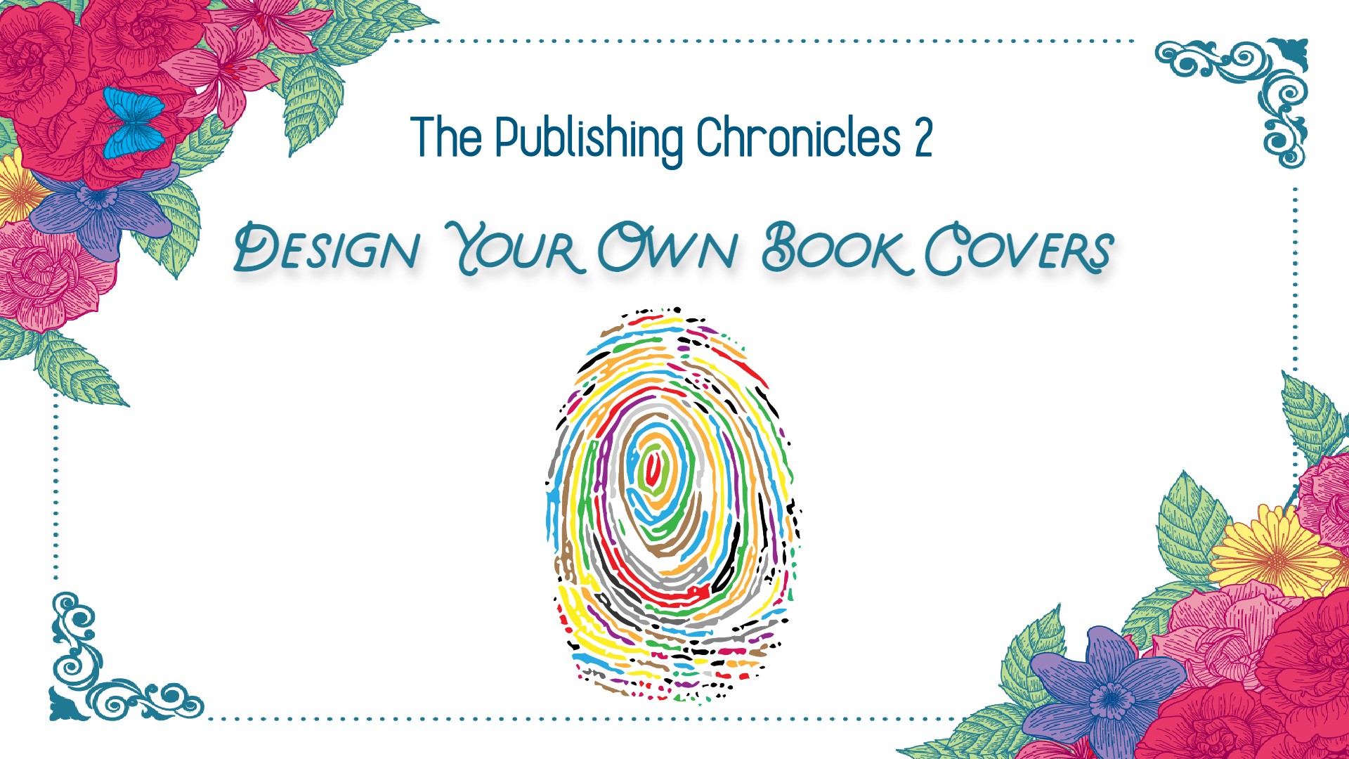 The Publishing Chronicles 2: Design Your Own Book Covers