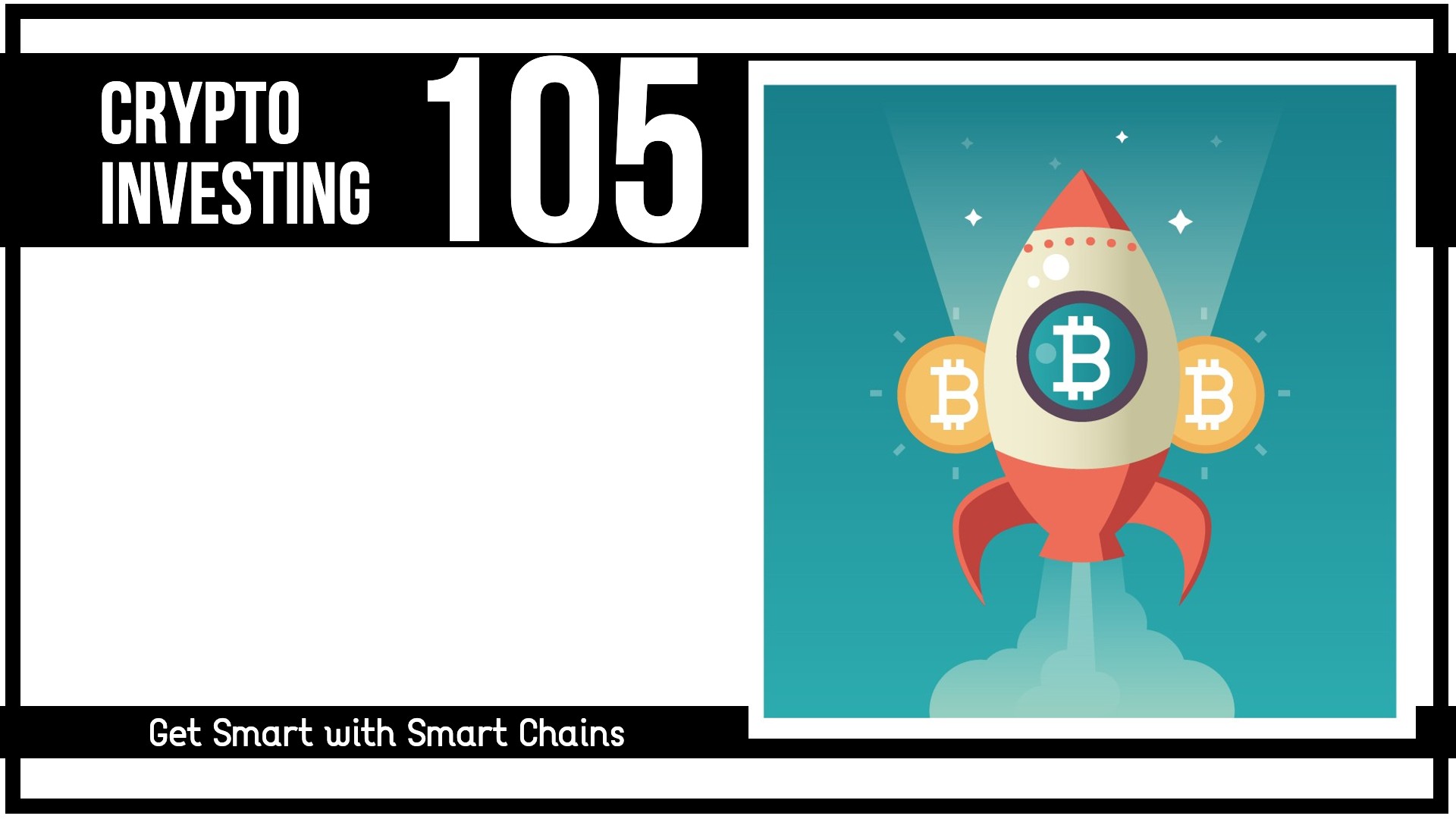 Crypto Investing 105: Get Smart with Smart Chains