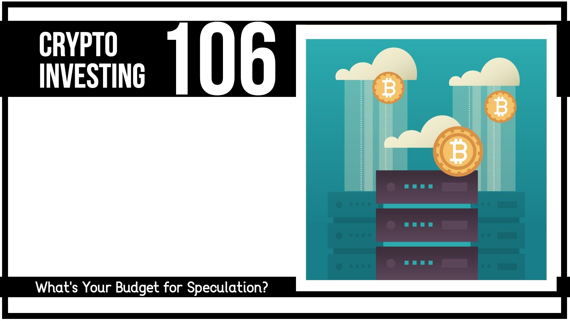 Crypto Investing 106: What’s Your Budget for Speculation?