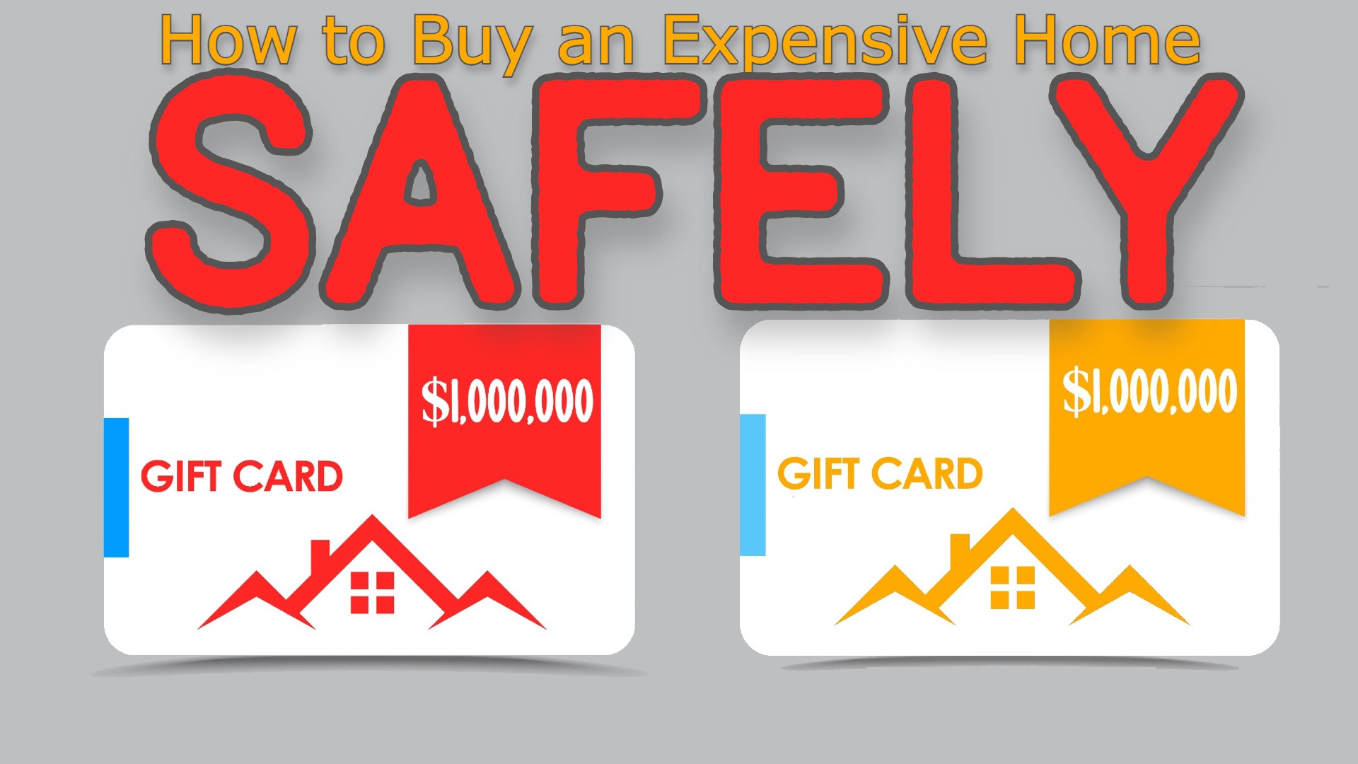 How to Buy an Expensive Home Safely