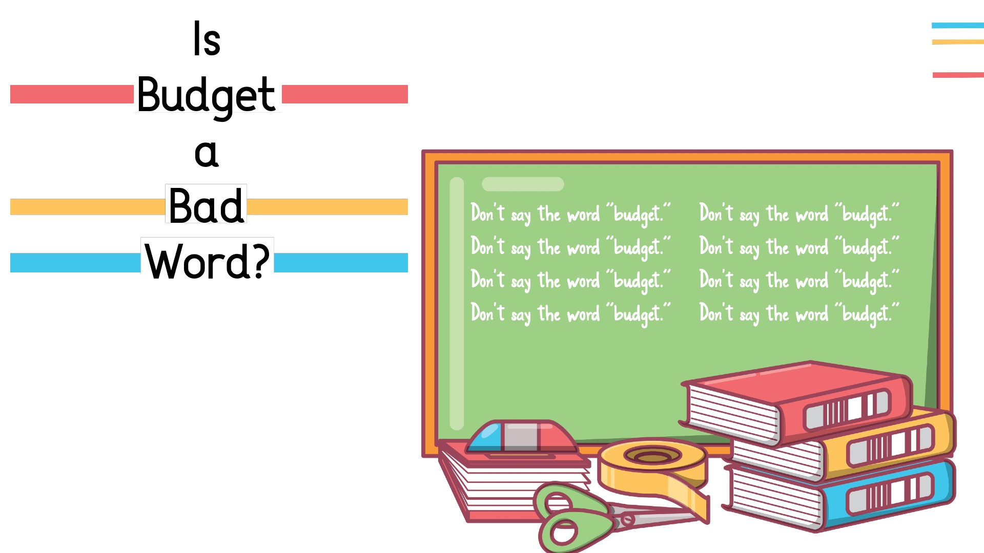 Is Budget a Bad Word?