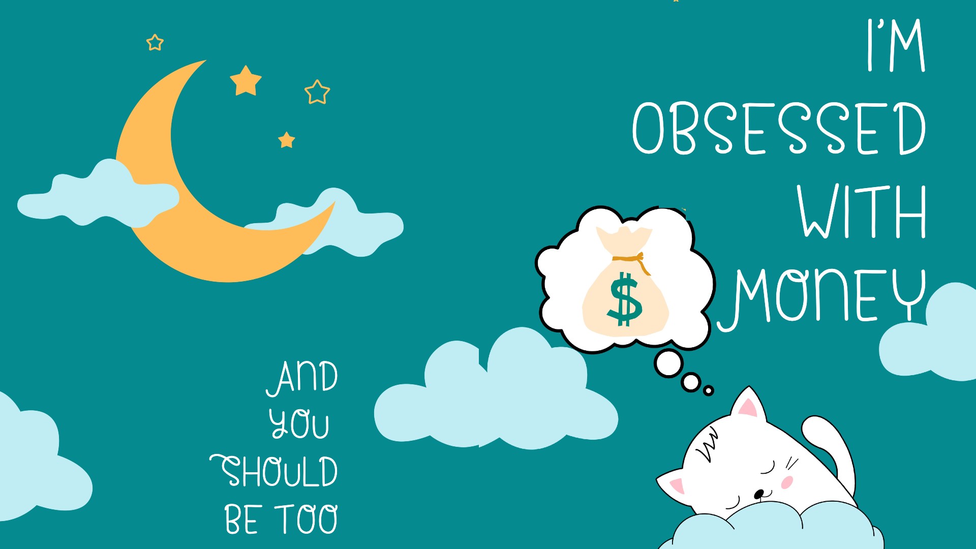 I’m Obsessed with Money: And You Should be Too