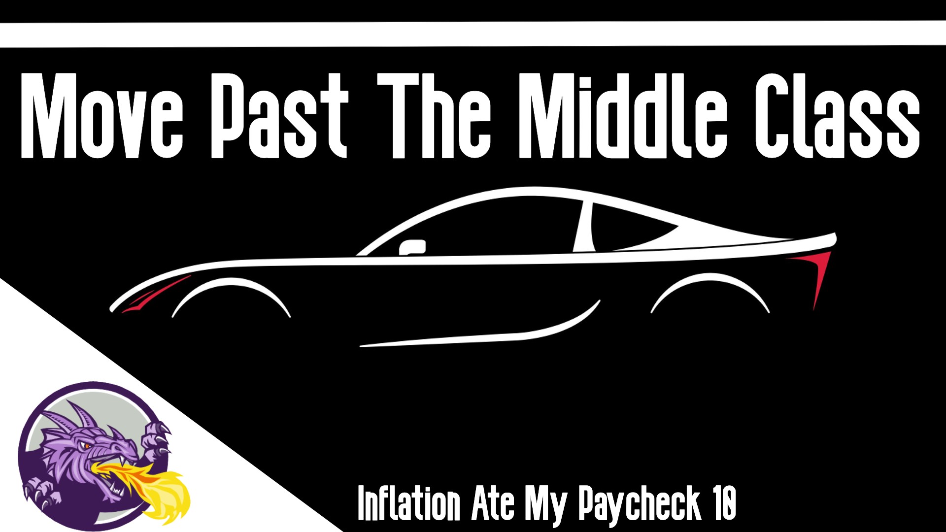 Inflation Ate My Paycheck 110: Get Past the Middle Class