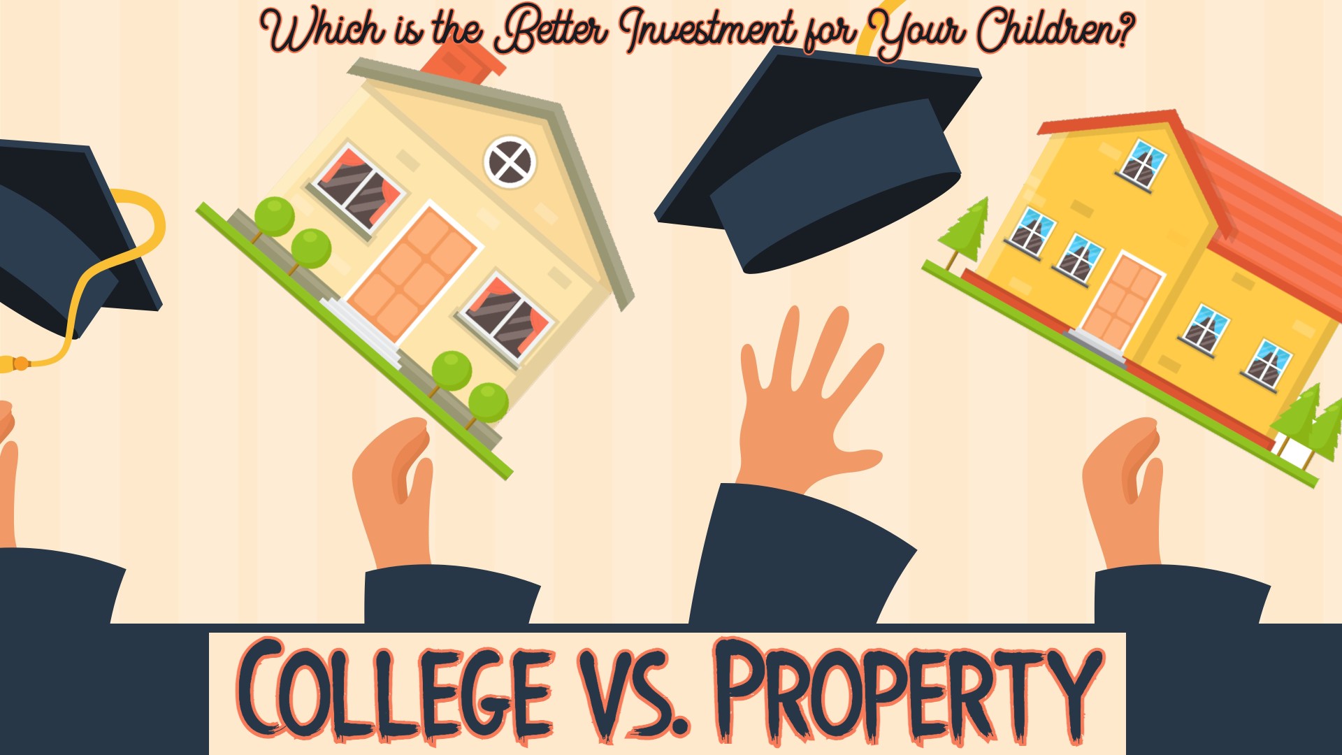 College vs. Property: Which is the Better Investment for Your Children?