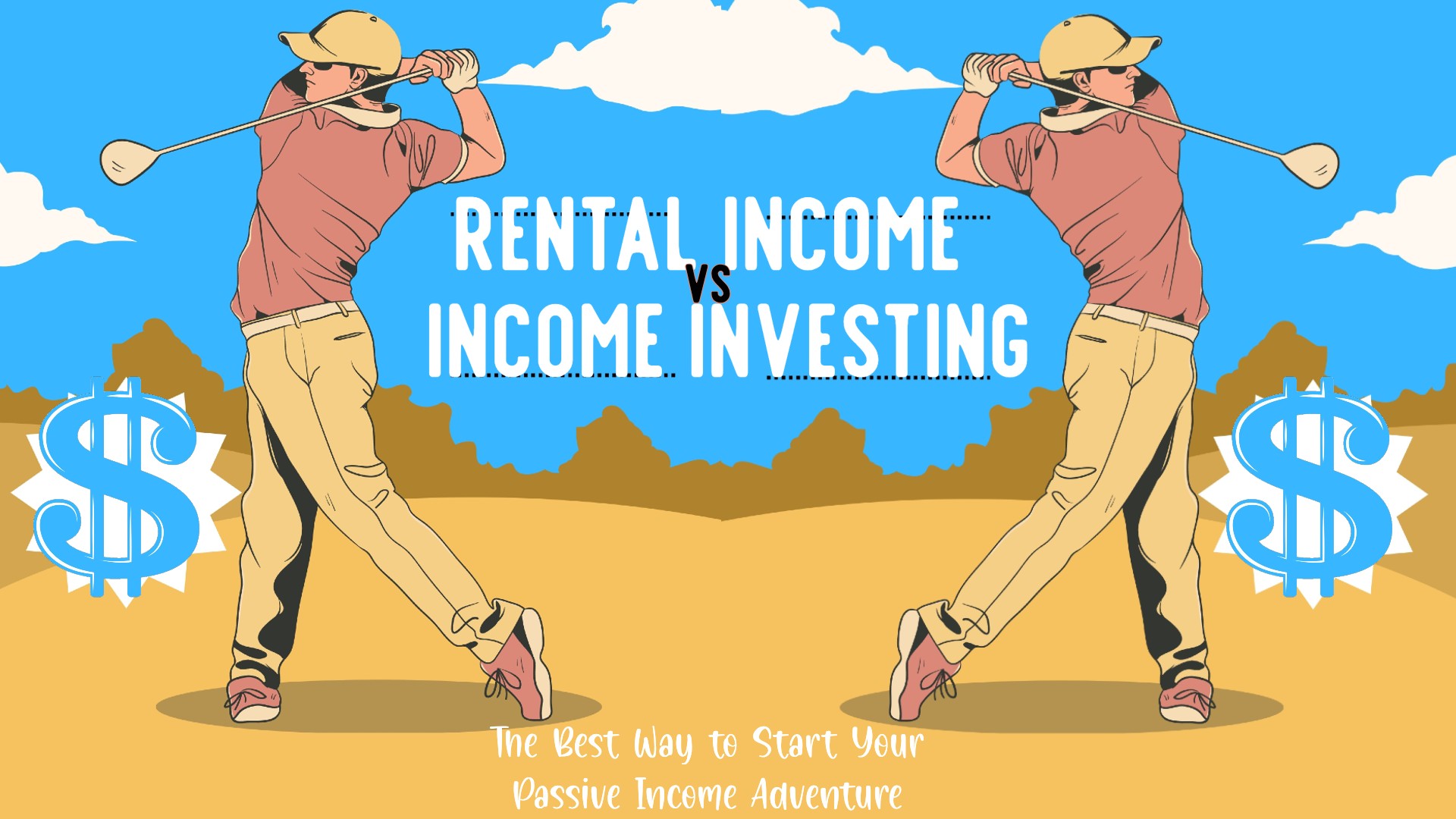 Rental Income vs. Income Investing