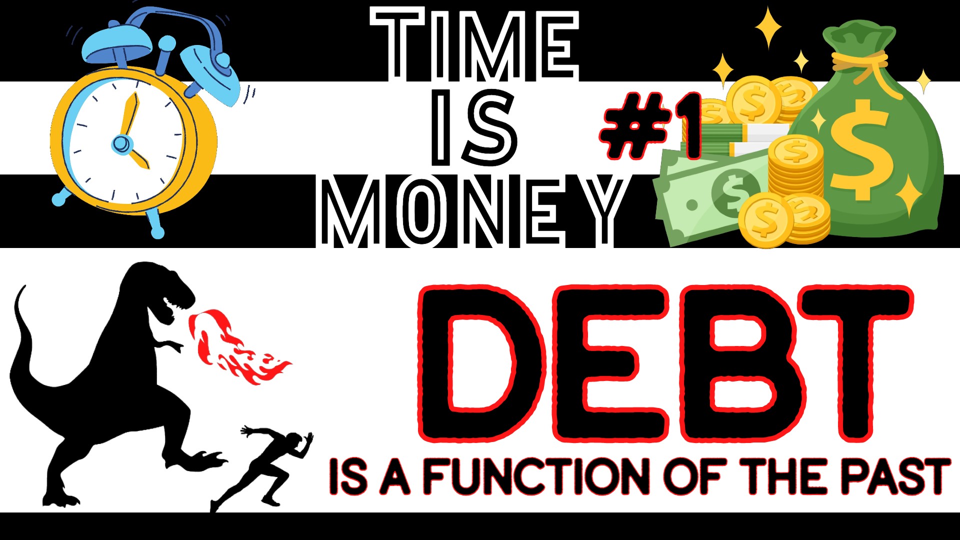 Time is Money #1: Debt is a Function of the Past
