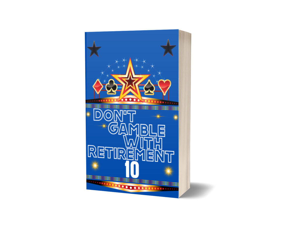 Don't Gamble with Retirement 10