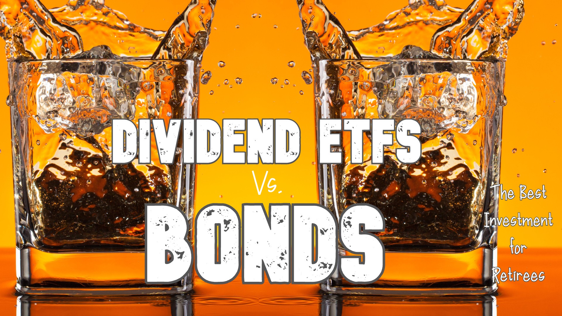 Dividend ETFs vs. Bonds: The Best Investment for Retirees