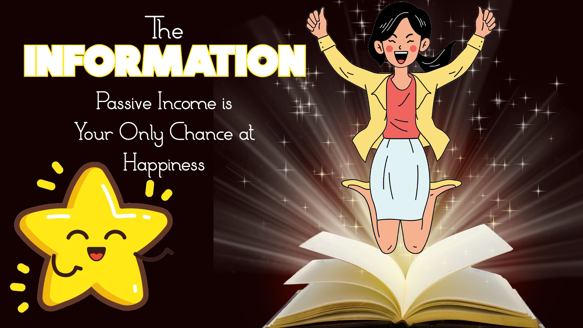 The Information: Passive Income is Your Only Chance at Happiness