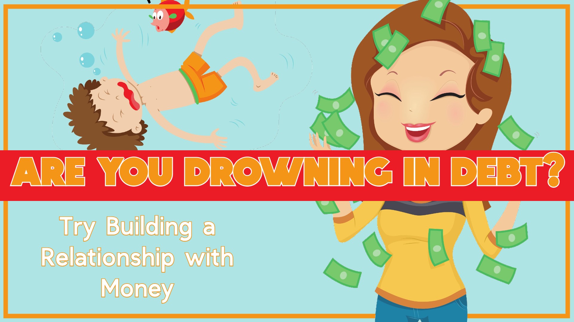 Are You Drowning in Debt? Try Building a Relationship with Money