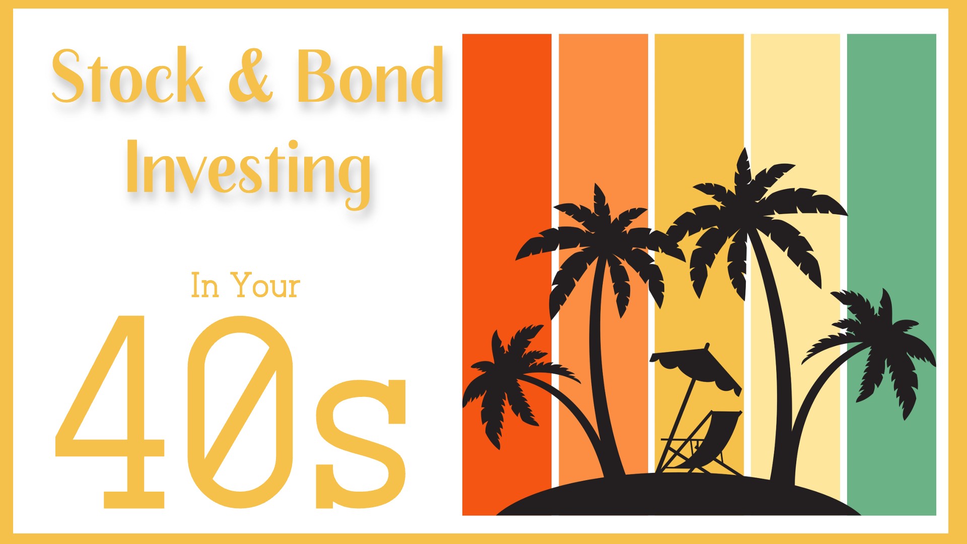 Stock & Bond Investing in Your 40s