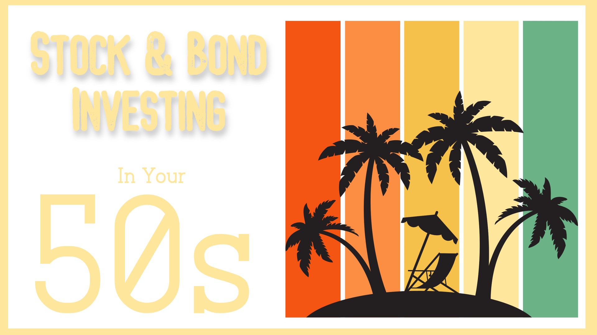 Stock and Bond Investing in Your 50s