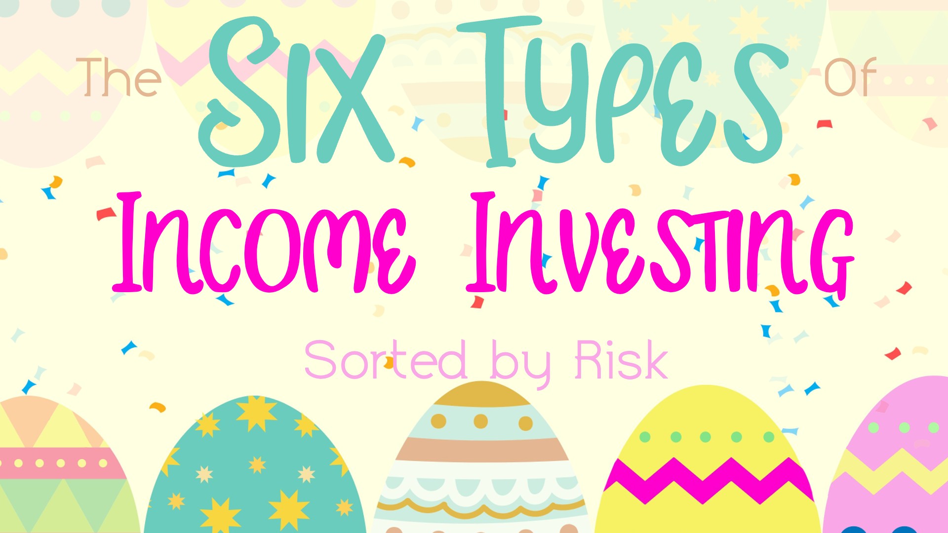 The Six Types of Income Investing: Sorted by Risk