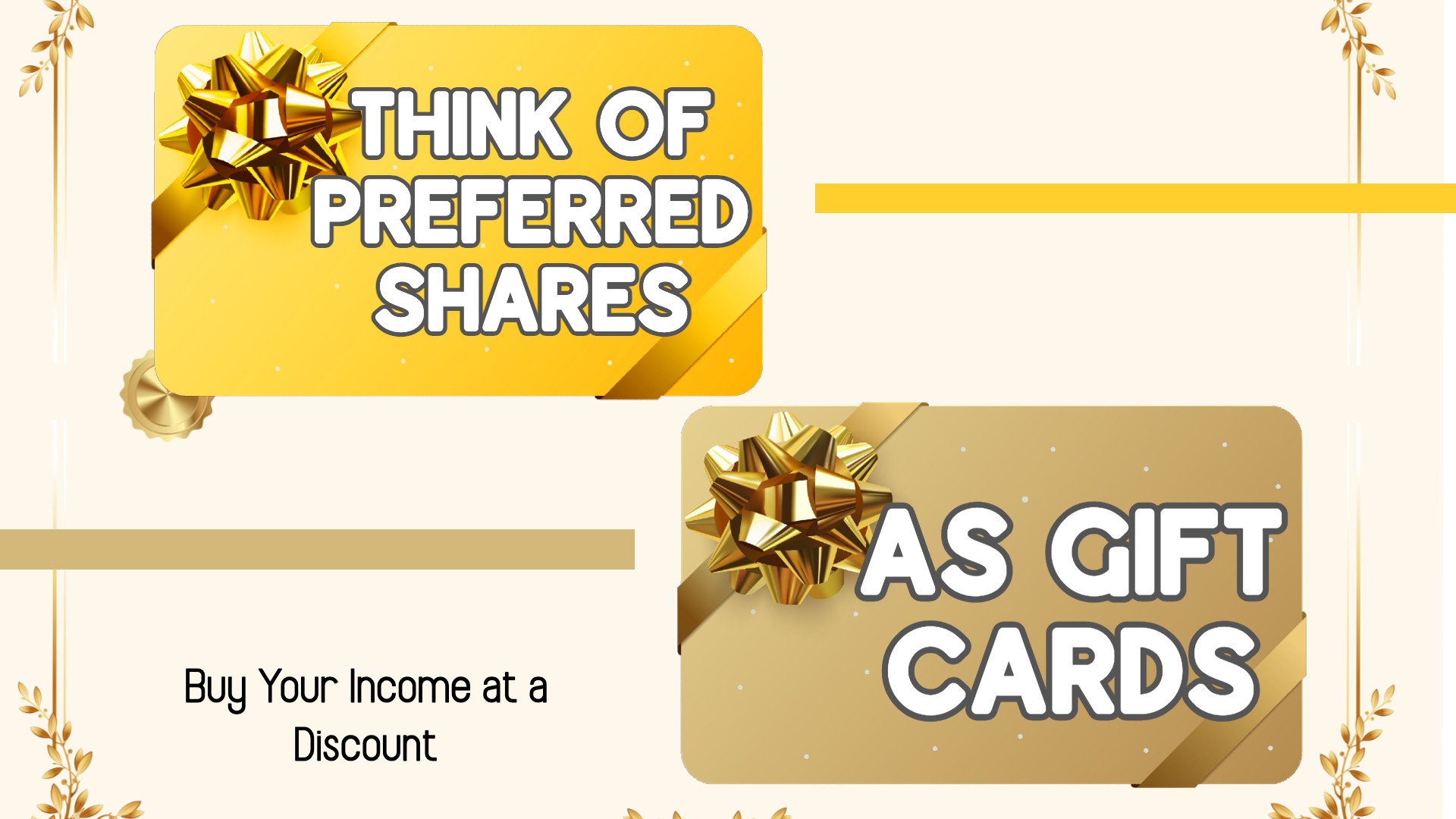Think of Preferred Shares as Gift Cards: Buy Your Income at a Discount
