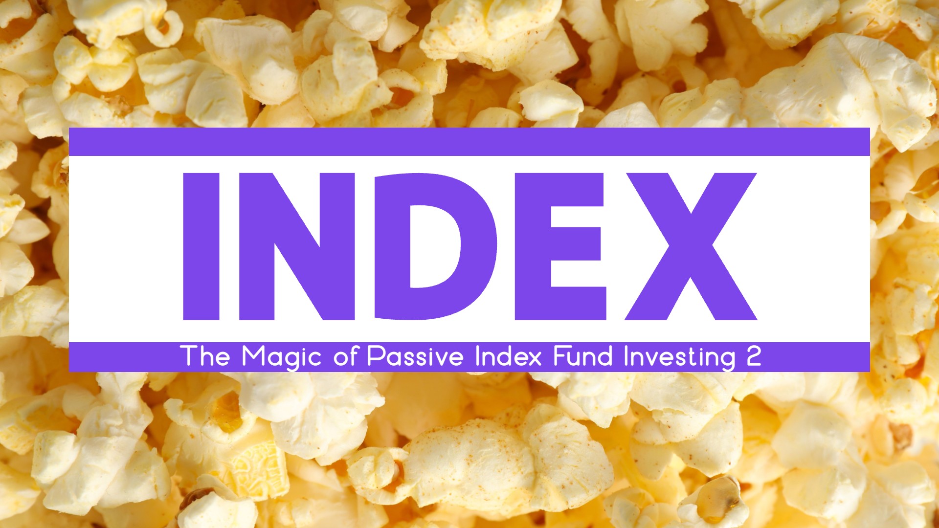 The Magic of Passive Index Fund Investing 2